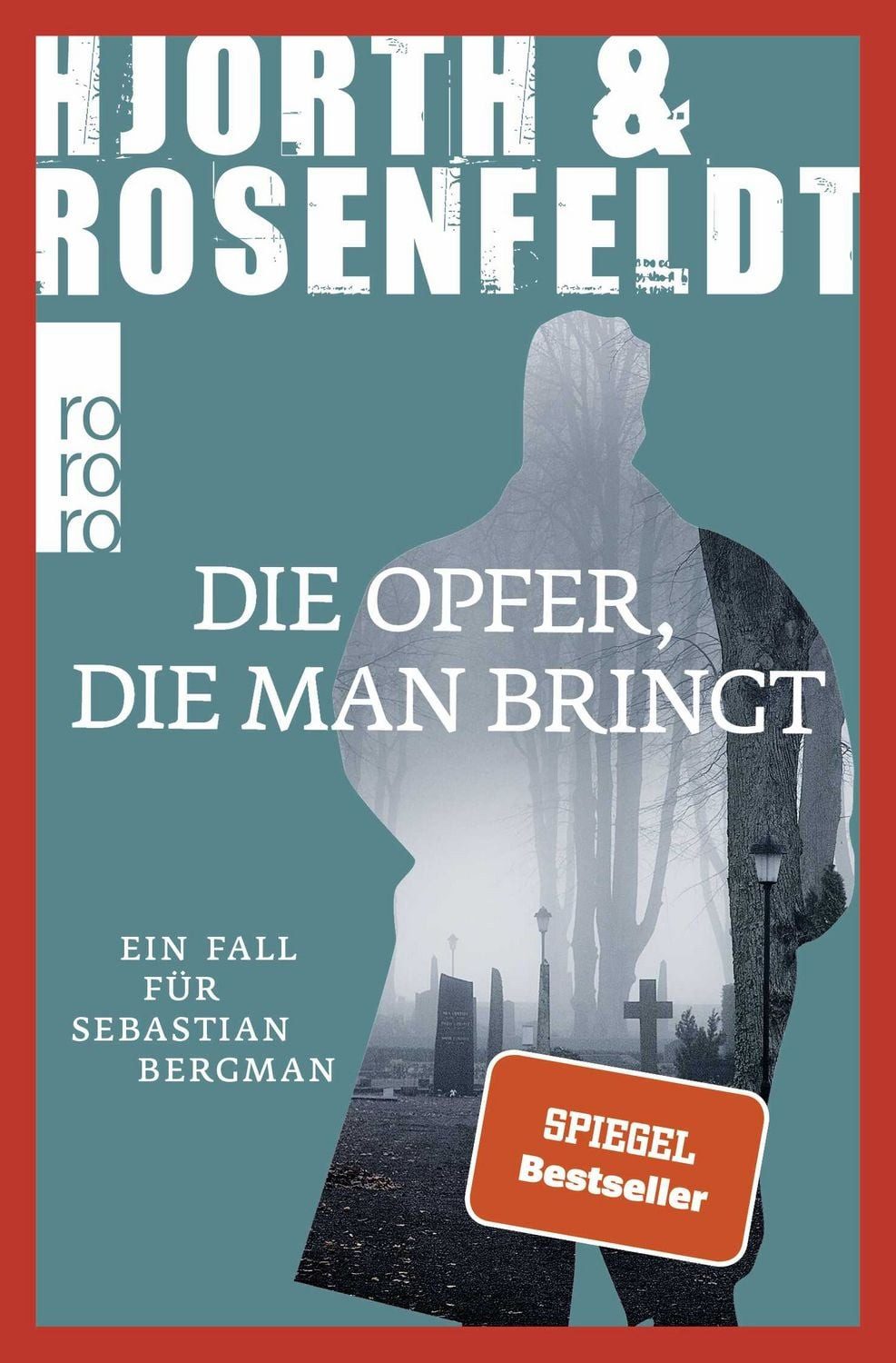 Die Opfer, die man bringt / Michael Hjorth, Hans Rosenfeldt
