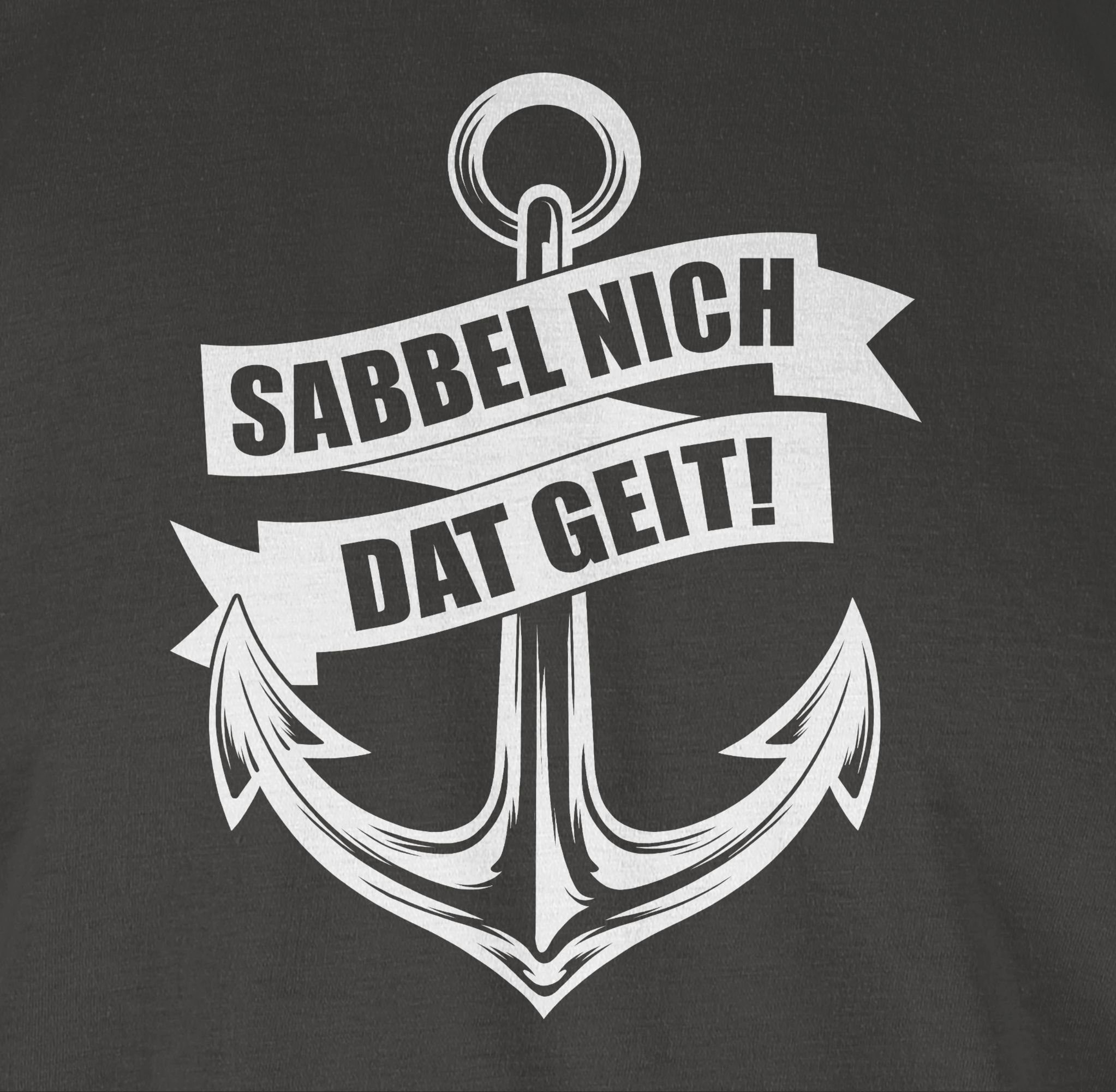 nich Statement Sprüche - T-Shirt weiß dat geit! Dunkelgrau Sabbel 03 Shirtracer