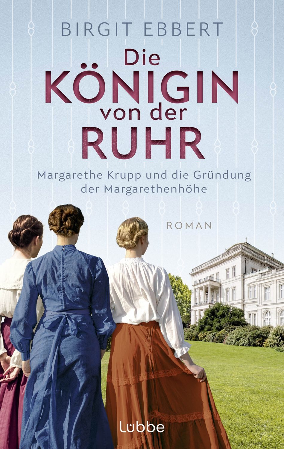 Die Königin von der Ruhr / Birgit Ebbert