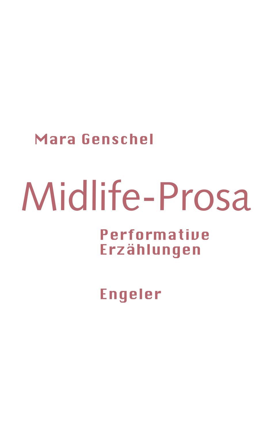 Midlife-Prosa / Mara Genschel