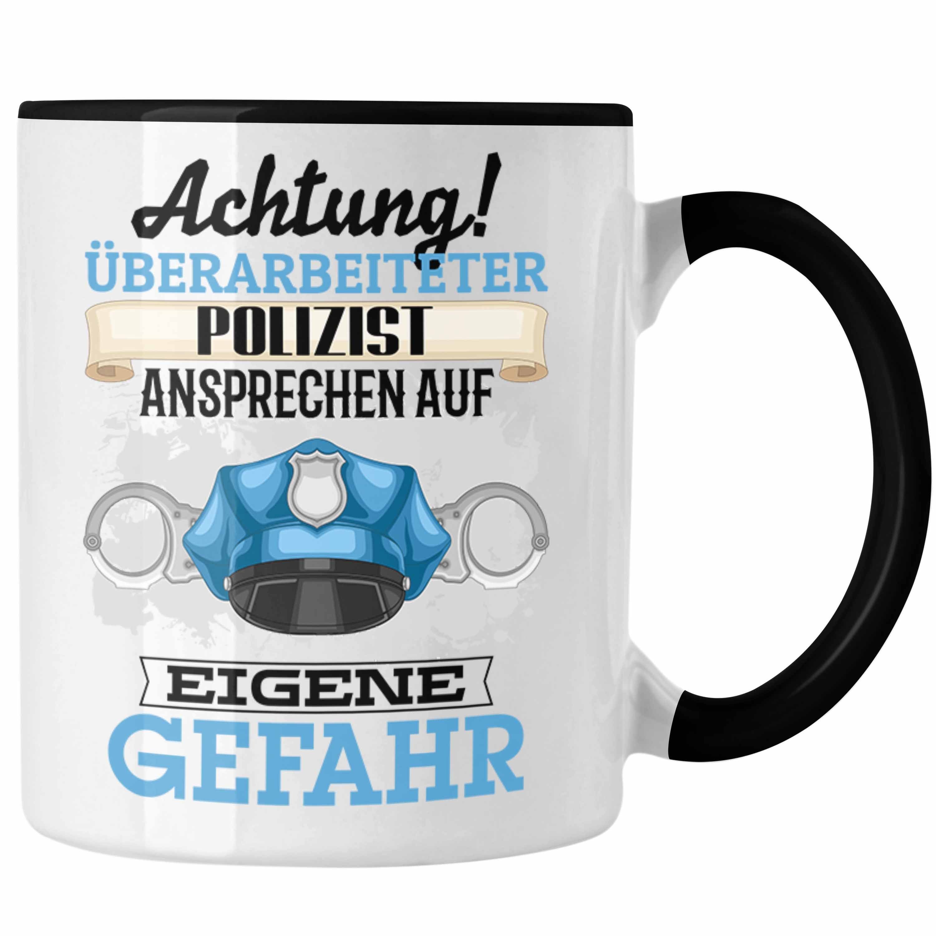 Trendation Tasse Polizist Tasse Geschenk Lustiger Spruch Geschenkidee Kaffeebecher für Schwarz