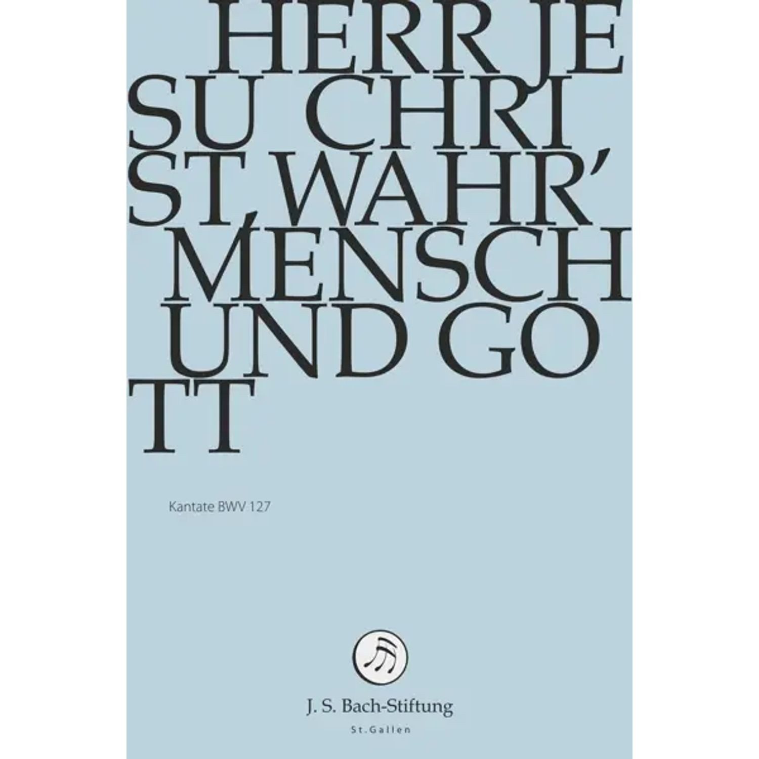 DVD Bach-Kantaten-Edition der Bach-Stiftung St.Gallen - Kantate BWV 127