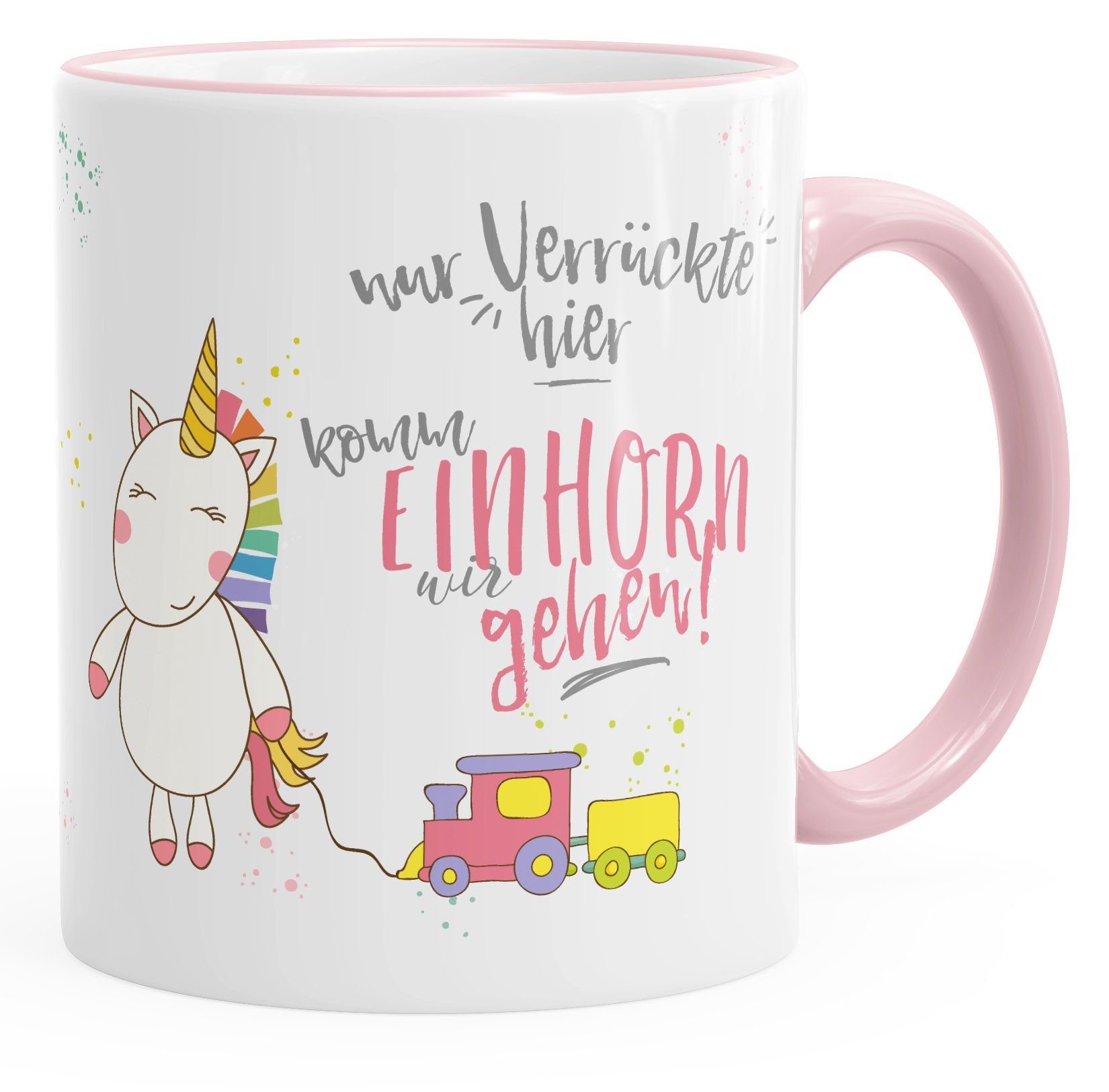 Nur Farbkante MoonWorks Verrückte mit Einhorn MoonWorks®, hier gehen Kaffee-Tasse Tasse komm Einhorn-Tasse Keramik wir rosa