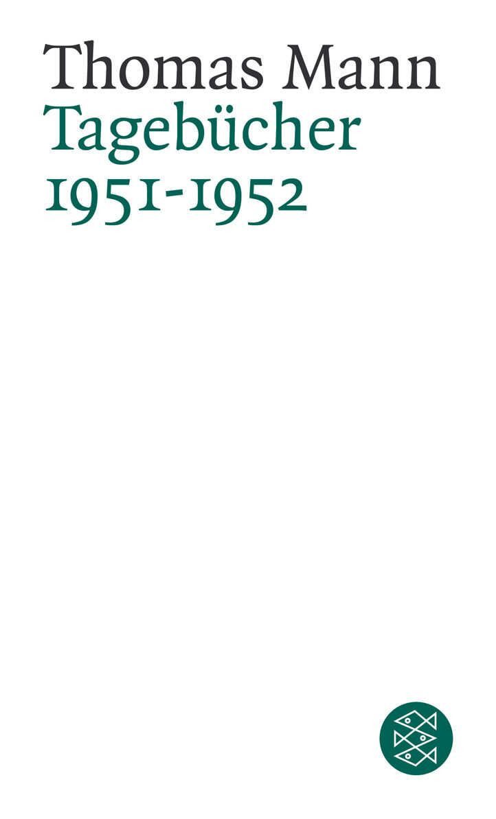 Belletristik Tagebücher 1951-1952 Mit Dokumenten in englischer Sprache Thomas Mann