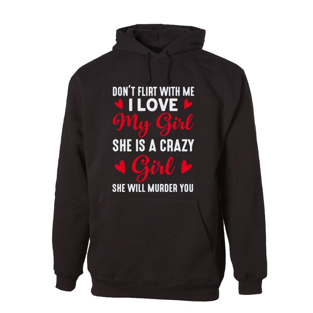 G-graphics Hoodie Don´t flirt with me – ... – She will murder you mit trendigem Frontprint mit Spruch zum Valentinstag