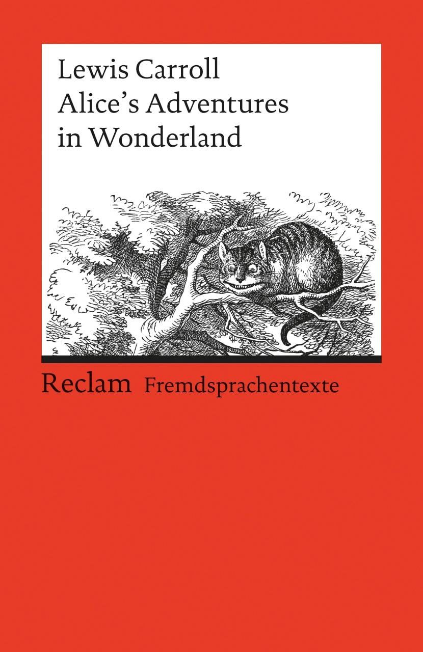 Alice's Adventures in Wonderland / Lewis Carroll, Text in Englisch. Mit Vokabelerläuterungen in Deutsch