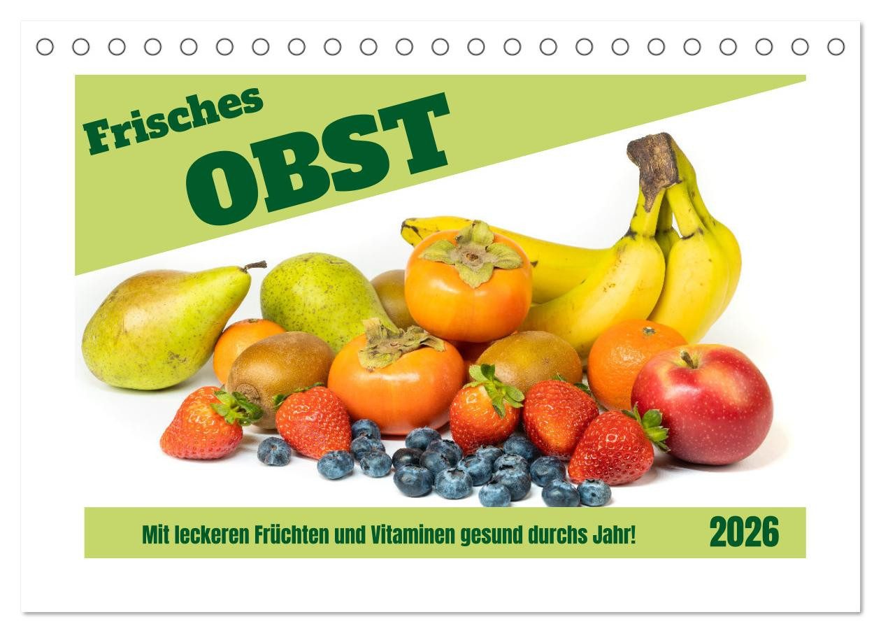 CALVENDO Wandkalender Frisches Obst - Mit leckeren Früchten und Vitaminen gesund durchs Jahr