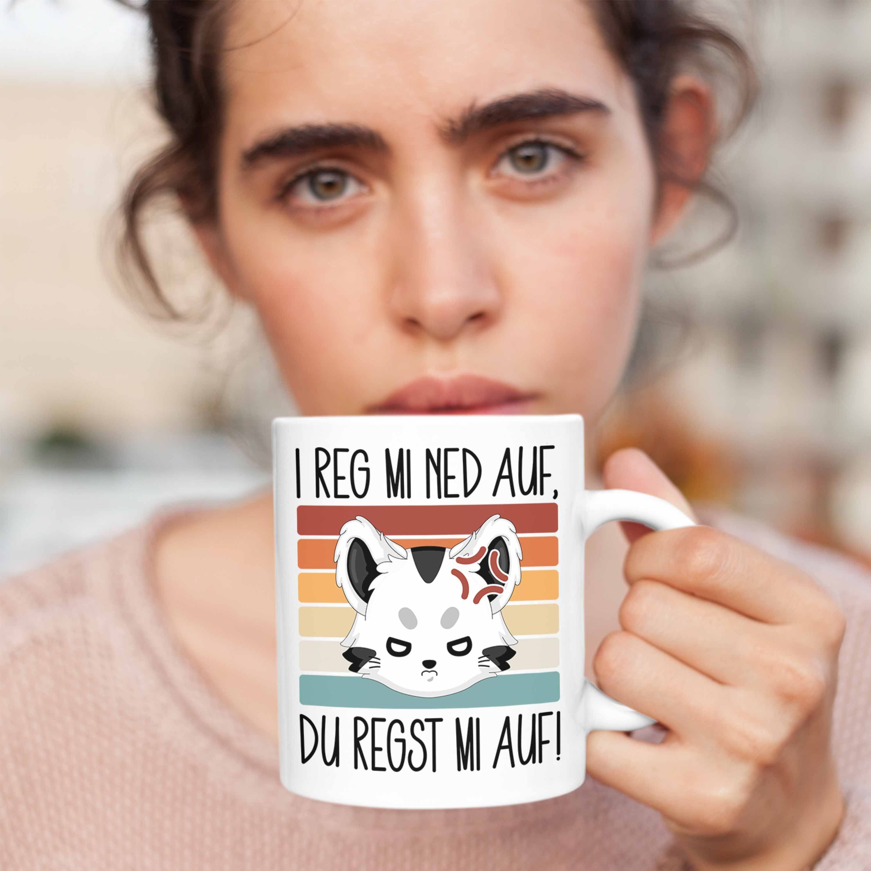 Regst Auf Ned Weiss I Katzen Kaffee-Becher Geschenkid Tasse Mi Trendation Reg Mi Du Tasse Auf
