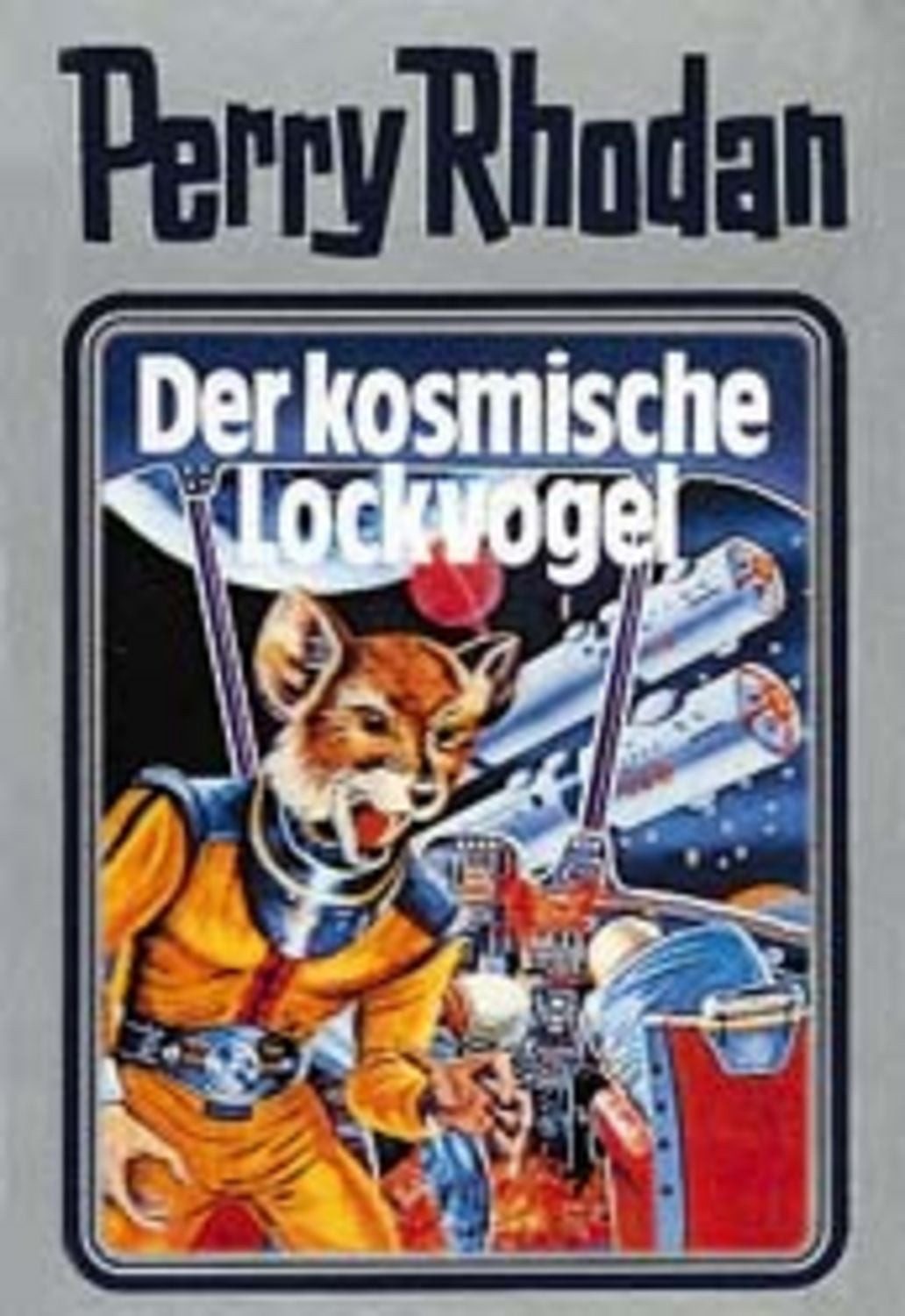 Perry Rhodan 04. Der kosmische Lockvogel / Kurt Mahr, Clark Darlton, K. H. Scheer