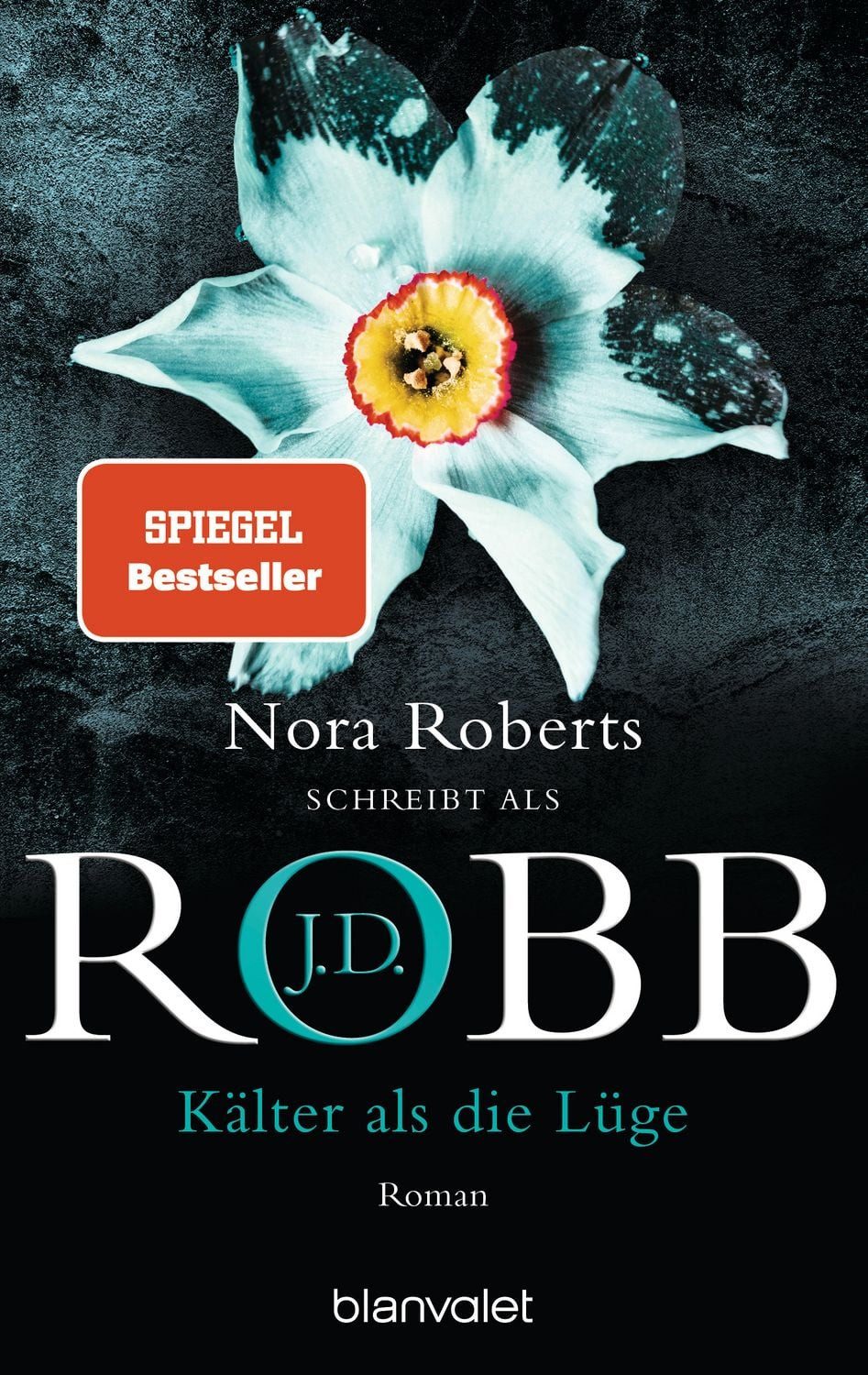 Kälter als die Lüge Roman / J.D. Robb