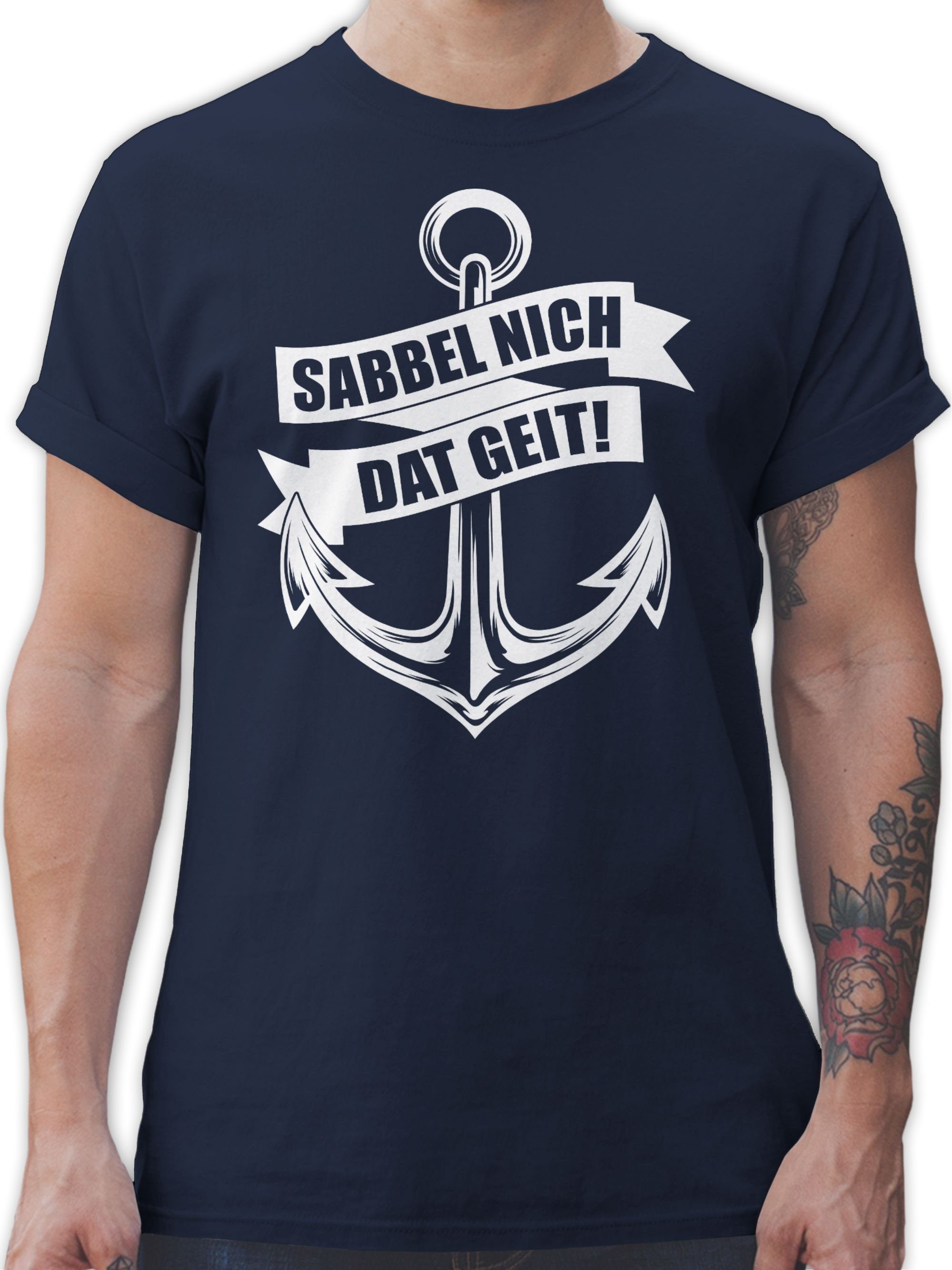 Shirtracer T-Shirt Sabbel nich dat geit! - weiß Sprüche Statement 02 Navy Blau