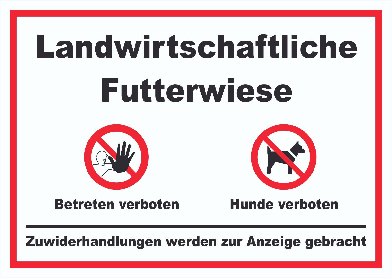 Hinweisschild Landwirtschaftliche Futterwiese Betreten und Hunde verboten Schild
