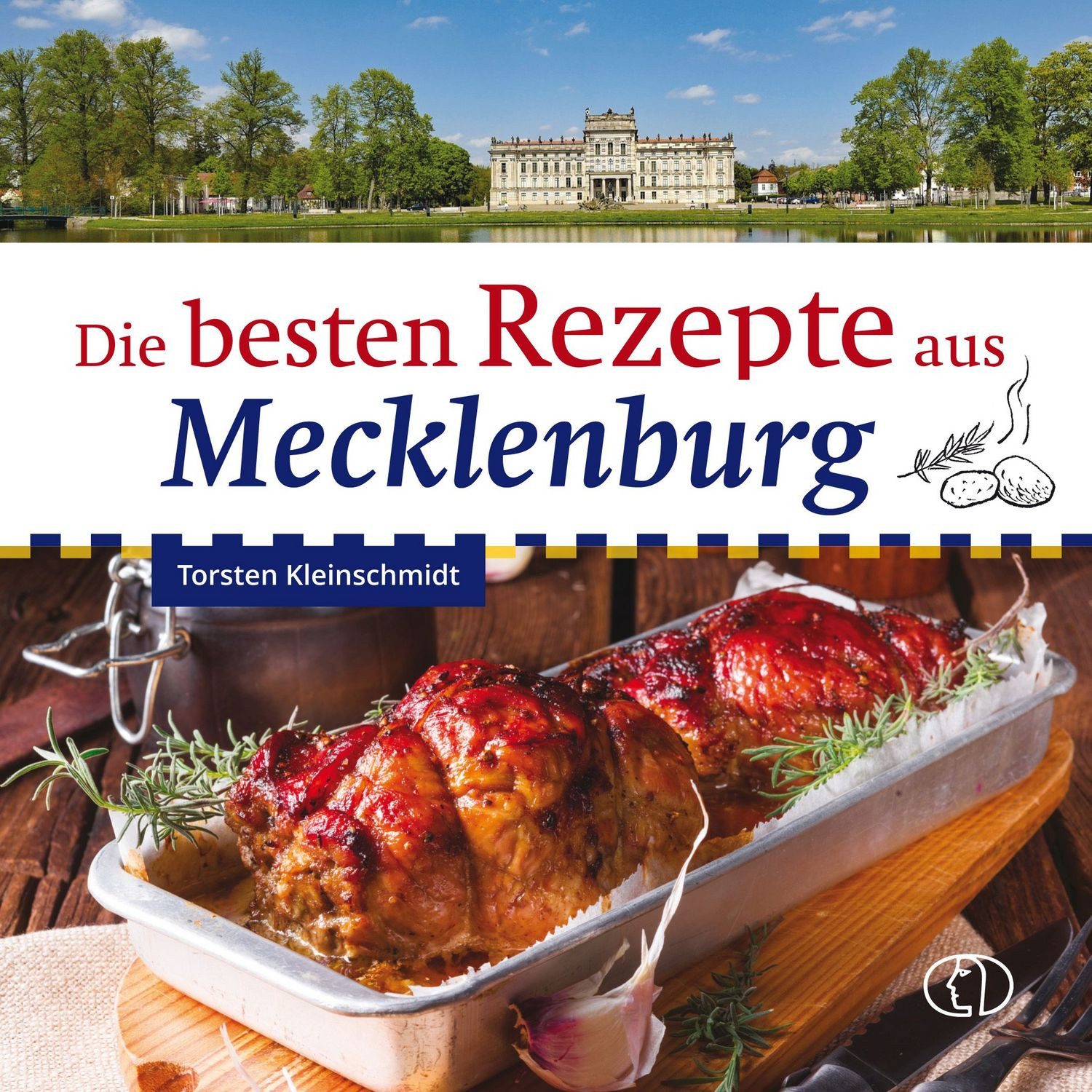 Kochbuch Die besten Rezepte aus Mecklenburg Torsten Kleinschmidt