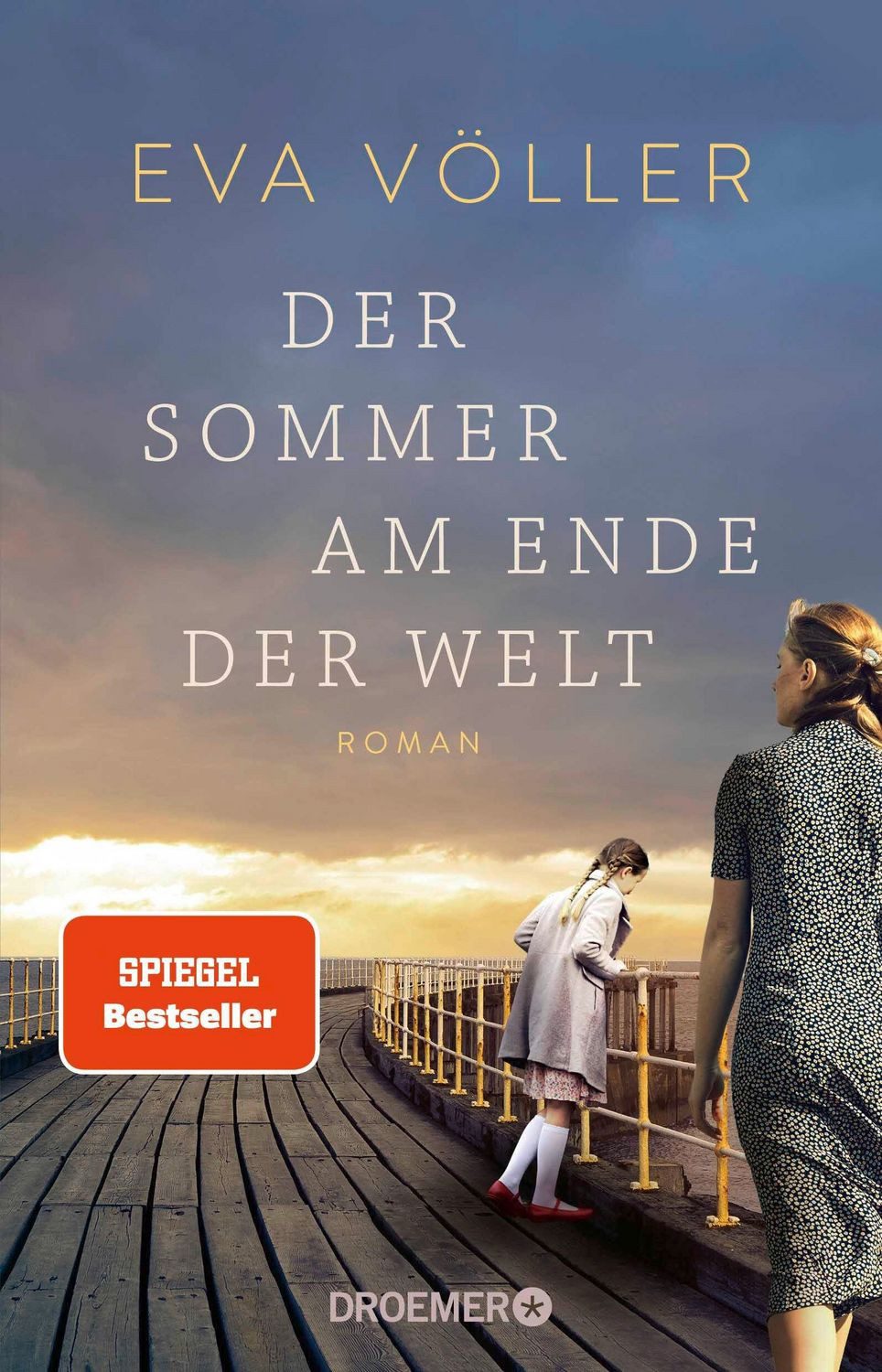 Der Sommer am Ende der Welt / Eva Völler, SPIEGEL-Bestseller