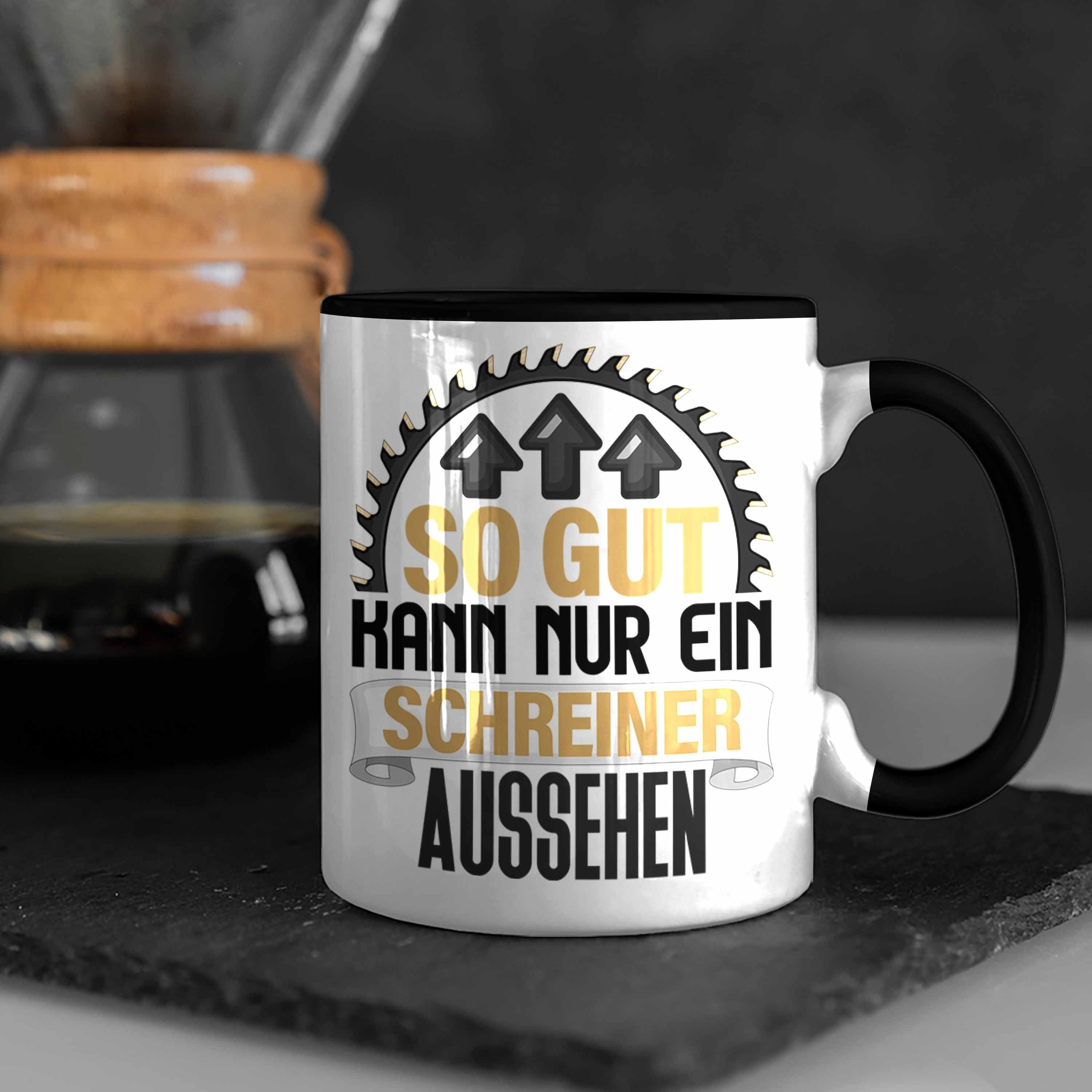 Tasse Schwarz Nur Aussehen So Geschenk Ein Schreiner Kann Schreiner Gut Tasse Kaffee Trendation