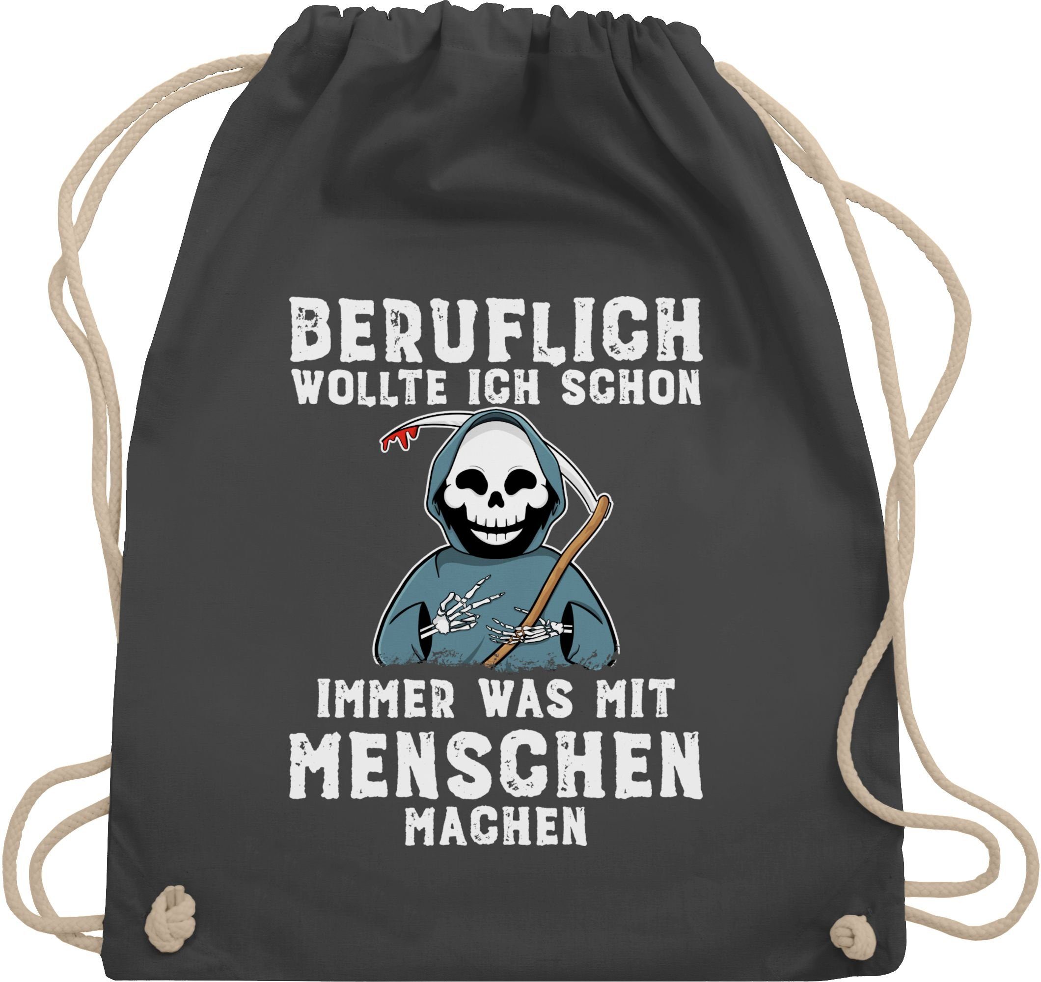 Turnbeutel Beruflich wollte ich schon immer was mit Menschen machen weiß
