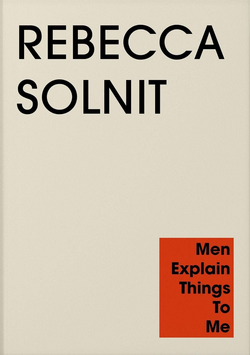 Belletristik Men Explain Things to Me Rebecca Solnit