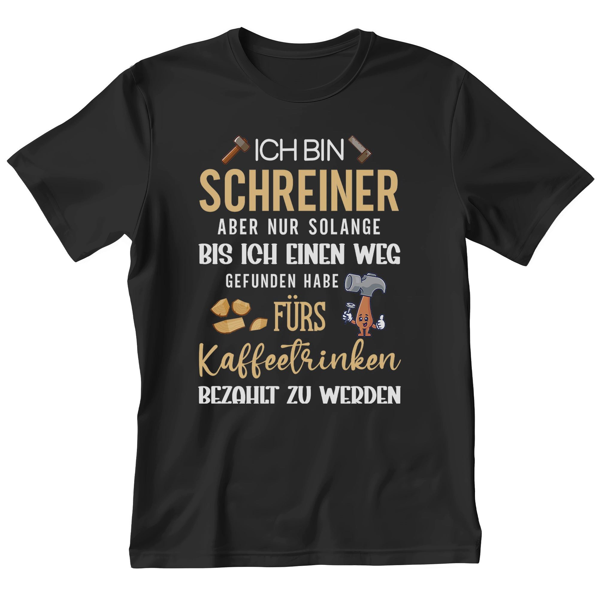 T-Shirt Schreiner Geschenk Männer Spruch Beruf Abschluss