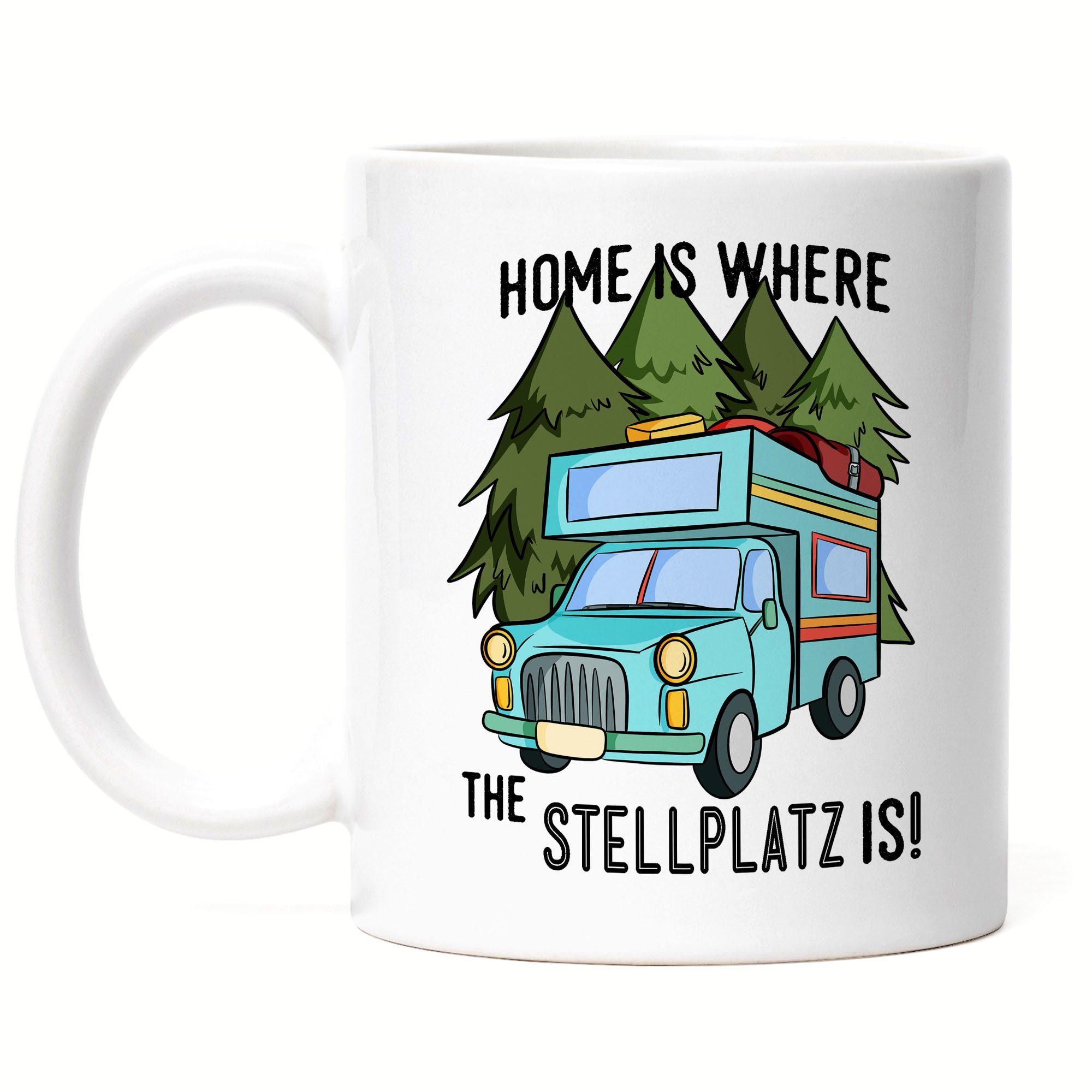 Camping Camper Stellplatz Kaffeetasse Tasse Womo Wohnmobil Spruch Hey!Print Tasse Geschenk Weiß mit the is für where Home is