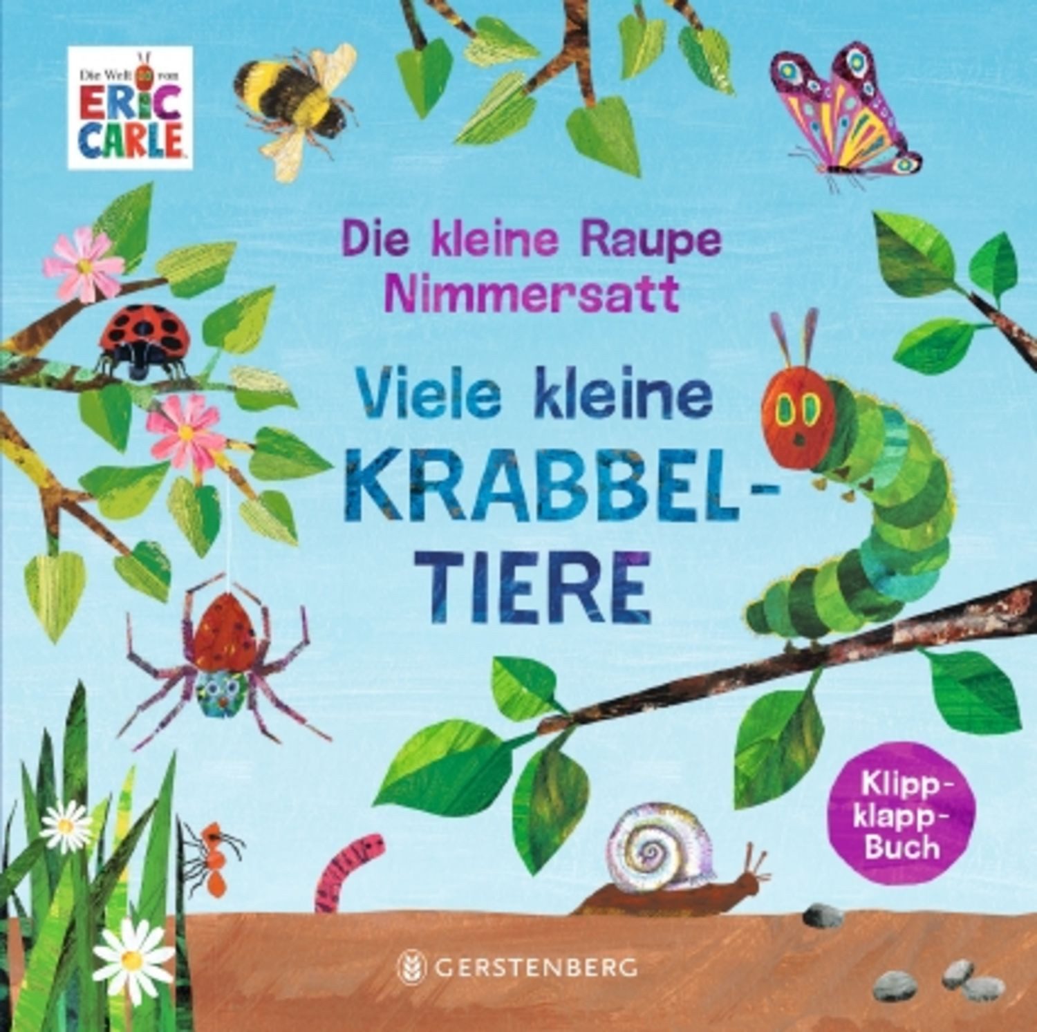 Die kleine Raupe Nimmersatt - Viele kleine Krabbeltiere / Eric Carle