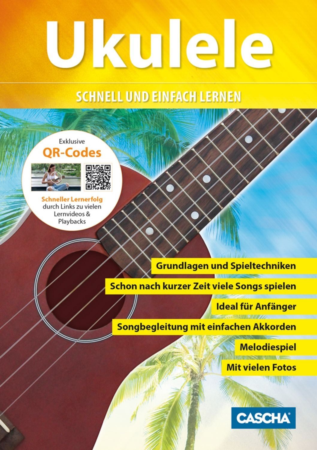Ukulele - Schnell und einfach lernen / Cascha