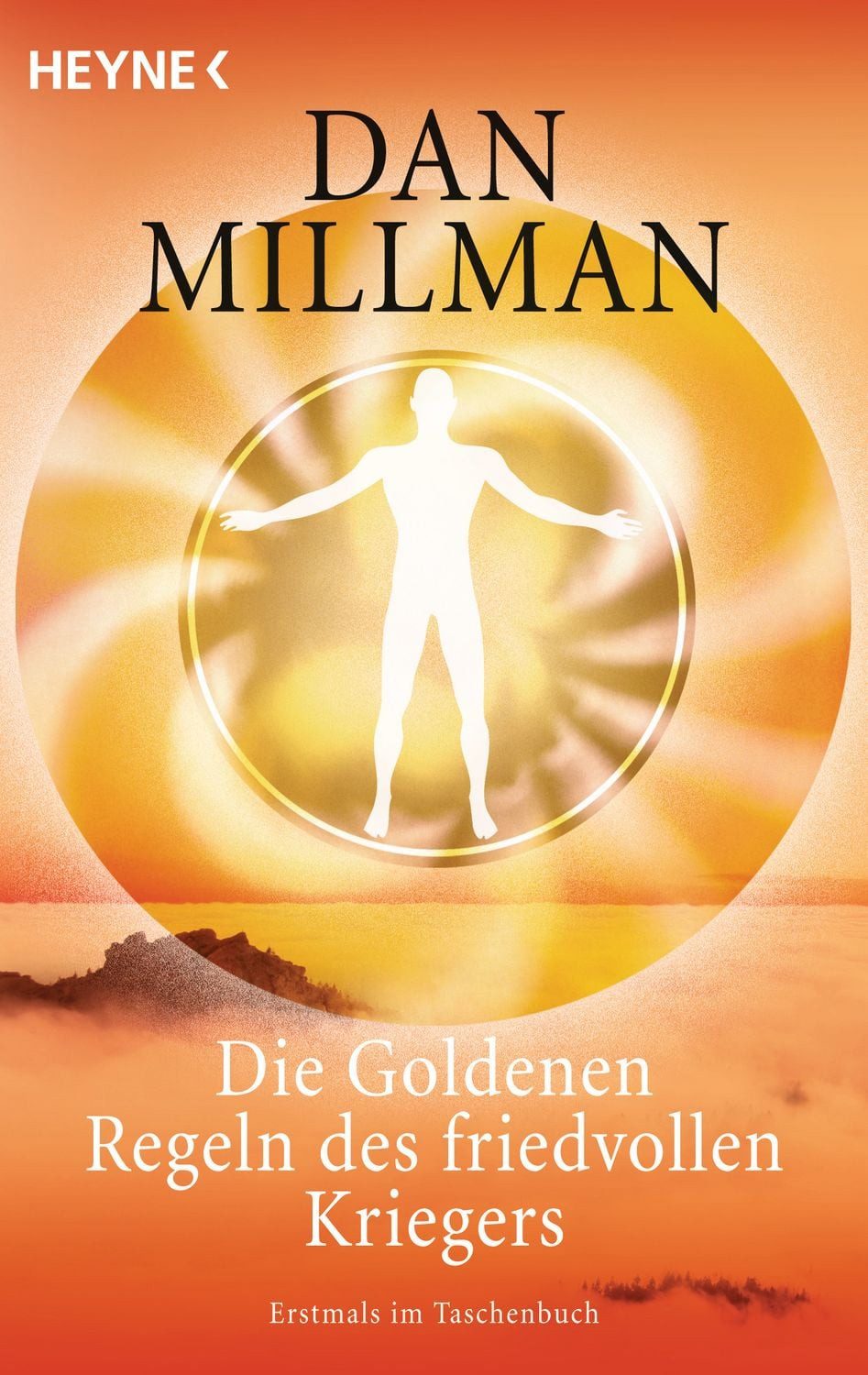Die Goldenen Regeln des friedvollen Kriegers / Dan Millman