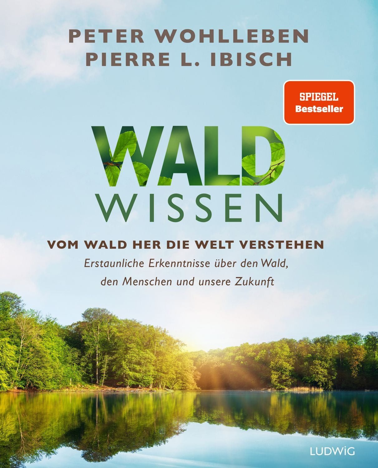 Sachbuch Waldwissen Vom Wald her die Welt verstehen. Erstaunliche Erkenntnisse Peter Wohlleben, Pierre L. L. Ibisch