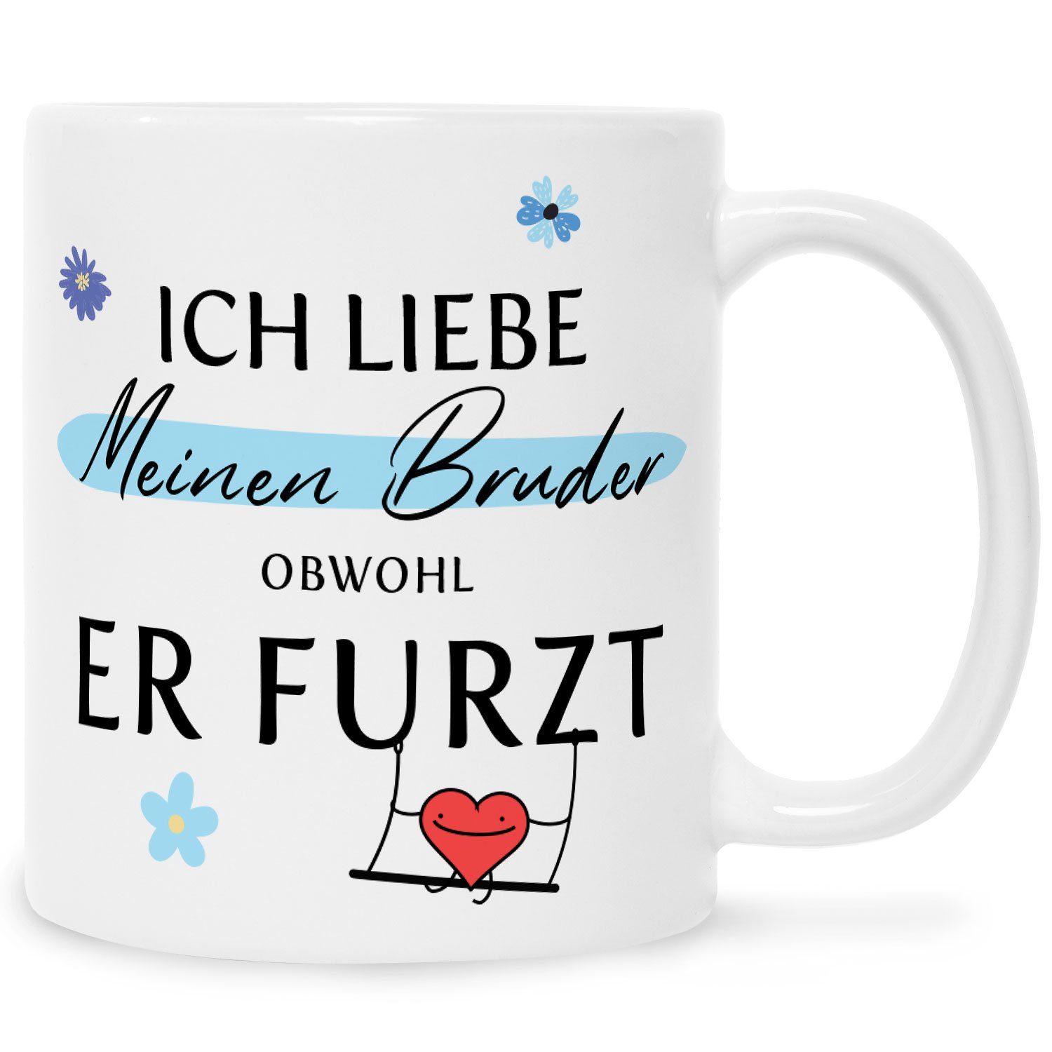 GRAVURZEILE Tasse Bedruckte Tasse mit Spruch - Ich liebe meinen Bruder obwohl er furzt, Witzige Lustige Geschenke - für den besten Bruder zum Geburtstag Weiß