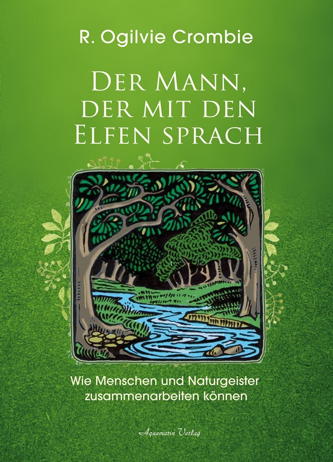 Der Mann, der mit den Elfen sprach / Robert Ogilvie Crombie