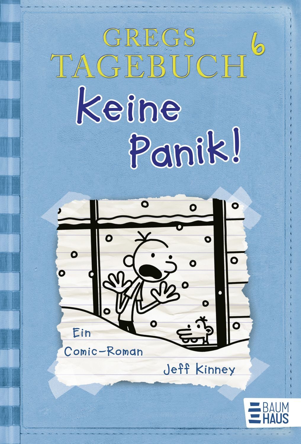Keine Panik! / Gregs Tagebuch Band 6 Ein Comic-Roman / Jeff Kinney, Ein Comic-Roman