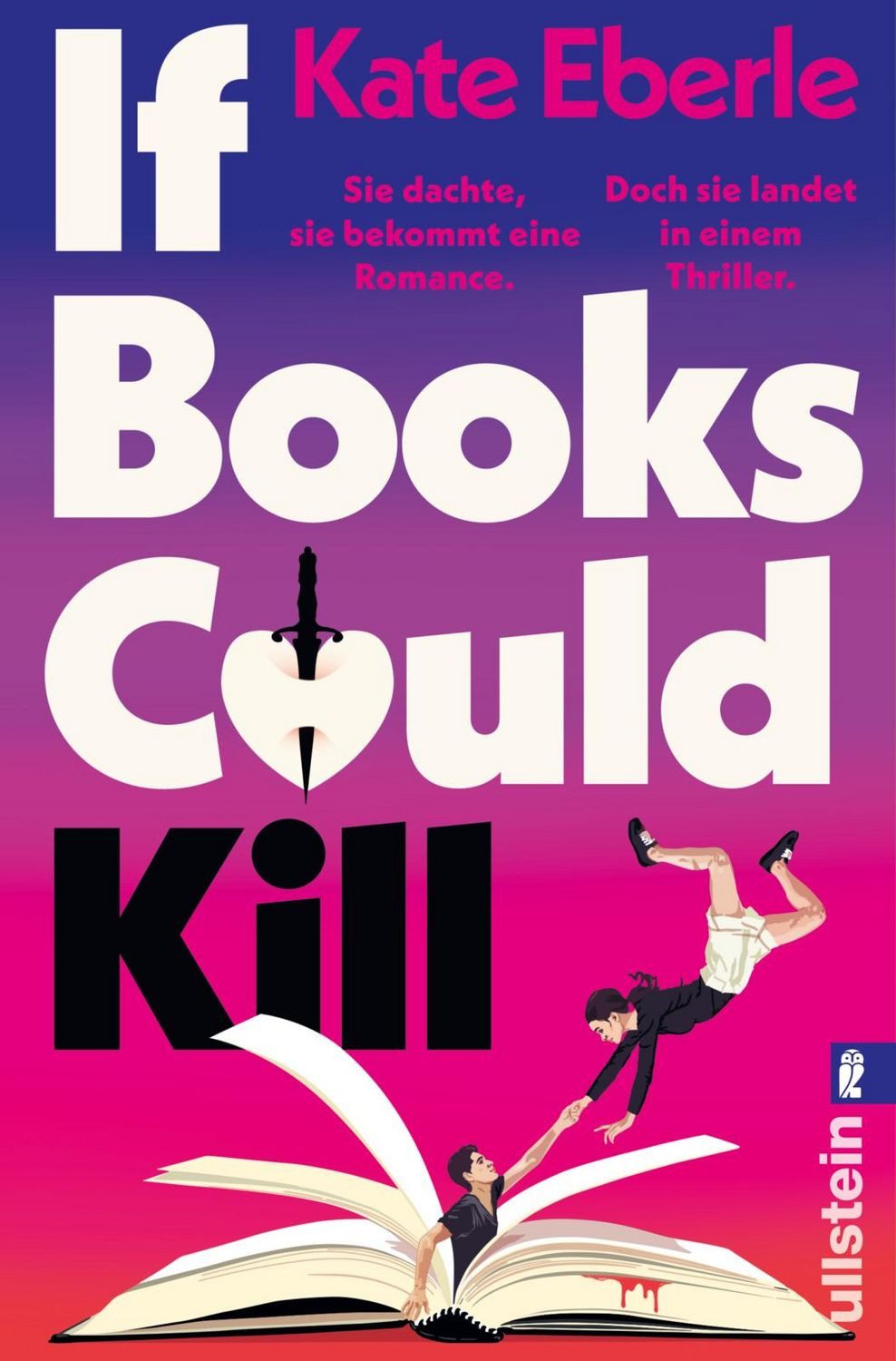 Belletristik If Books Could Kill Sie dachte, sie bekommt eine Romance. Doch sie lan Kate Eberle