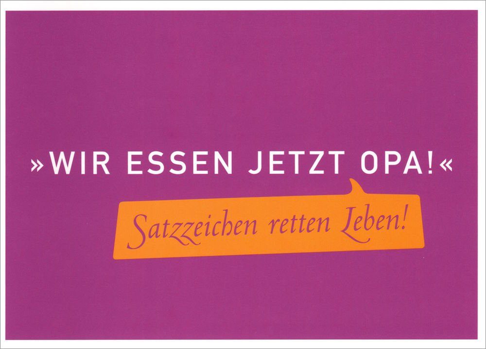 Postkarte "'Wir essen jetzt Opa!' - Satzzeichen retten Leben!"