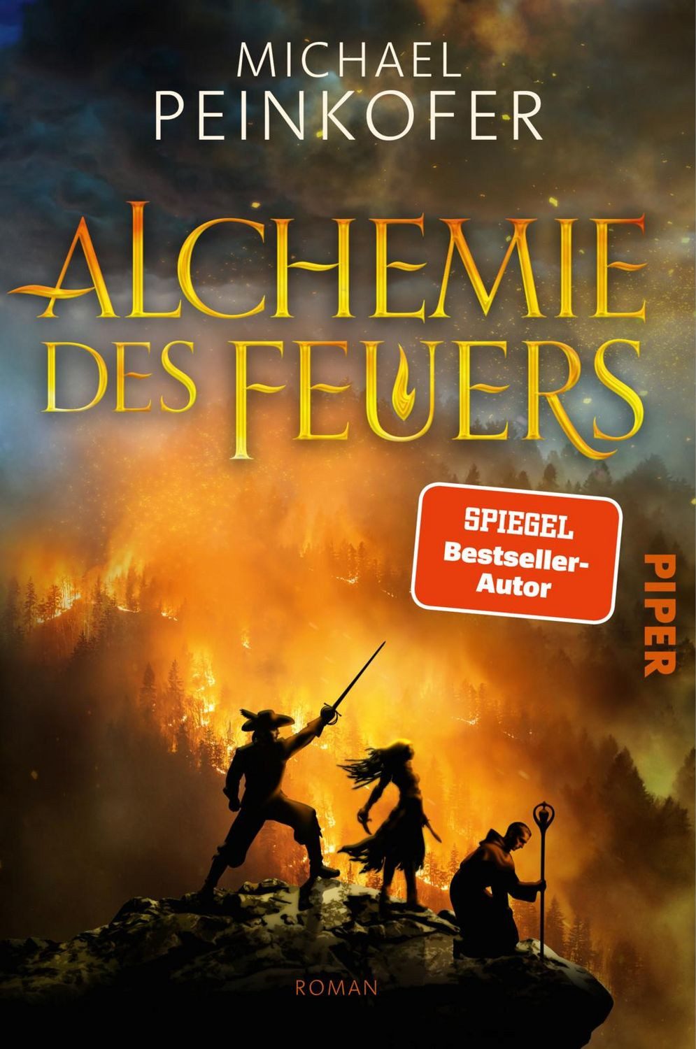 Alchemie des Feuers / Michael Peinkofer