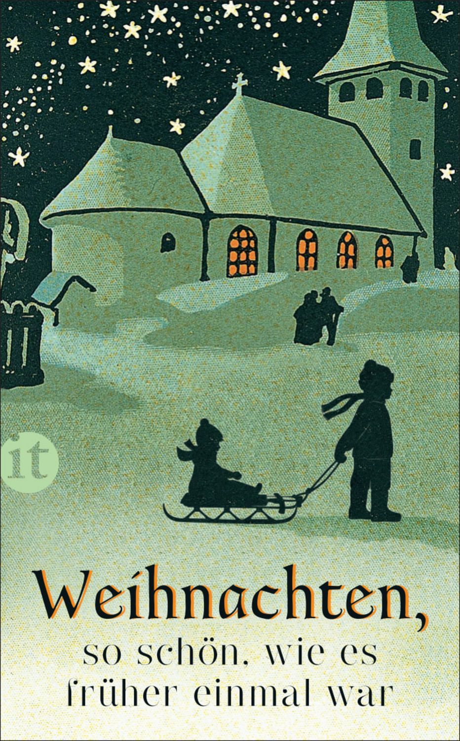 Weihnachten, so schön, wie es früher einmal war / diverse