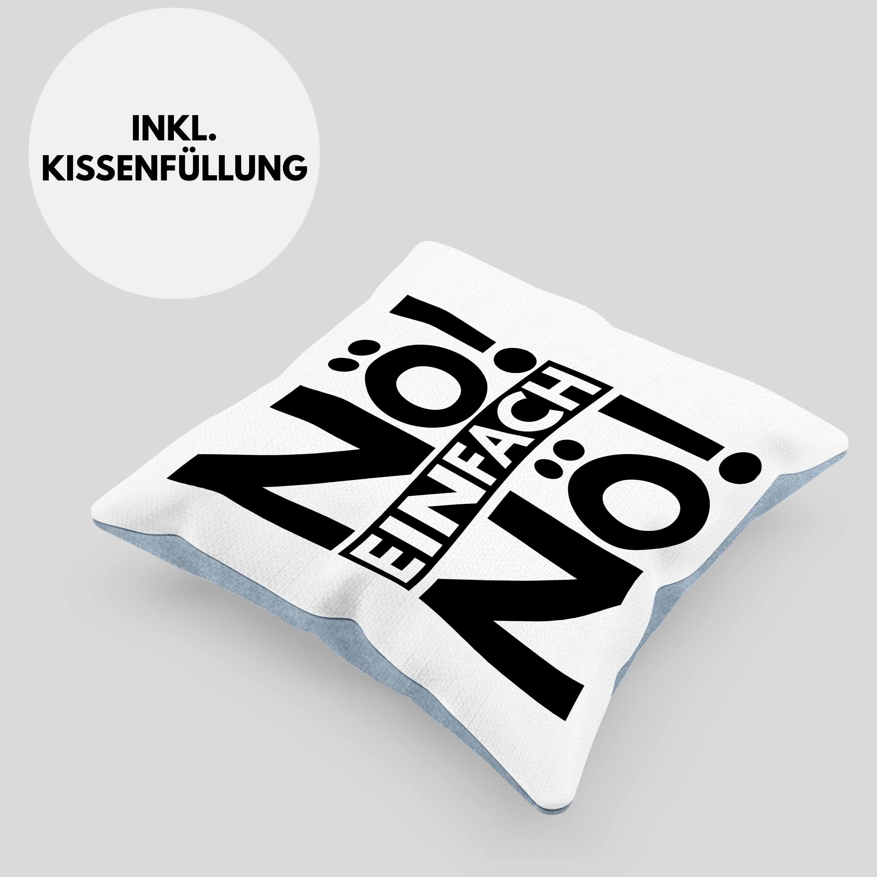 Spruch Nö Männer Nö Kissen Einfach mit Blau Geschenk Dekokissen Trendation Füllung Trendation Frauen - Dekokissen 40x40