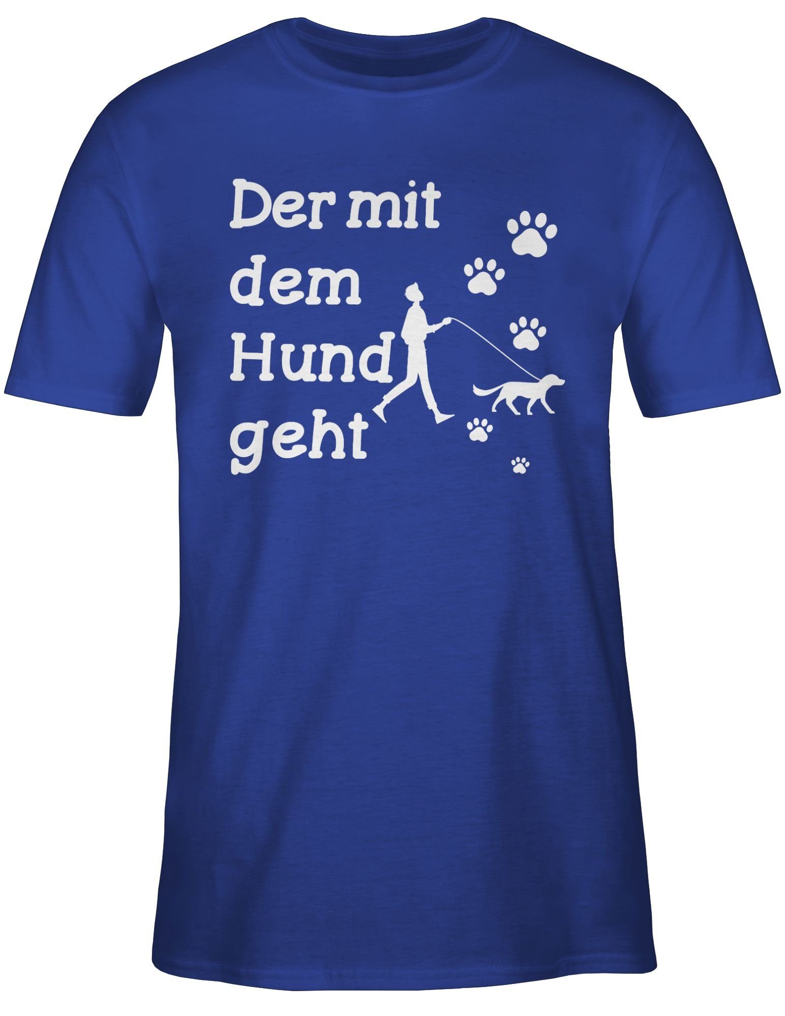 Shirtracer T-Shirt Der mit dem Hund günstig online kaufen