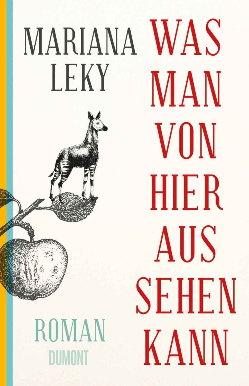 Was man von hier aus sehen kann / Mariana Leky