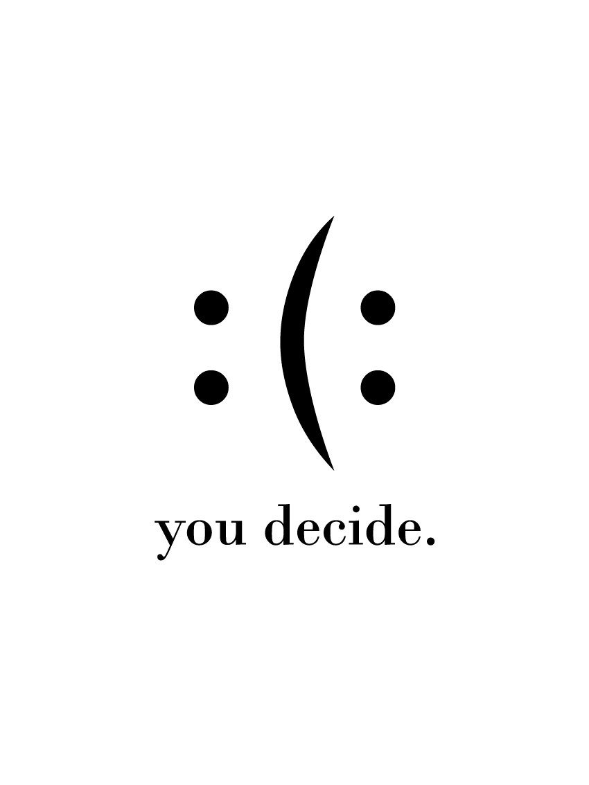 queence Bild mit Rahmen oder Poster, you decide, Motivationsbilder, Schriftzug, Schwarz-Weiß, Smileys (1 St), HD Premium Druck