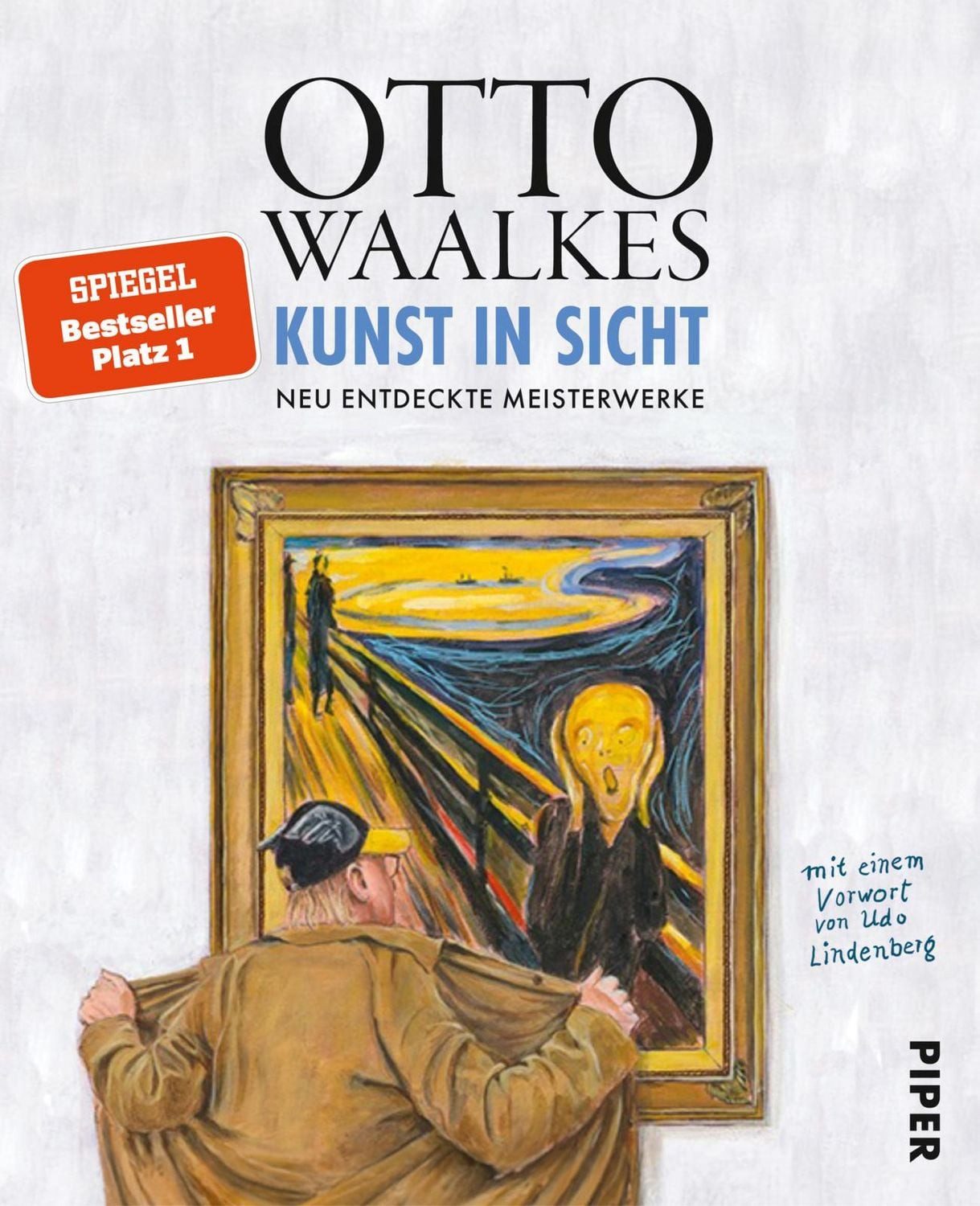 Kunst in Sicht Neu entdeckte Meisterwerke, Mit einem Vorwort von Udo / Otto Waalkes