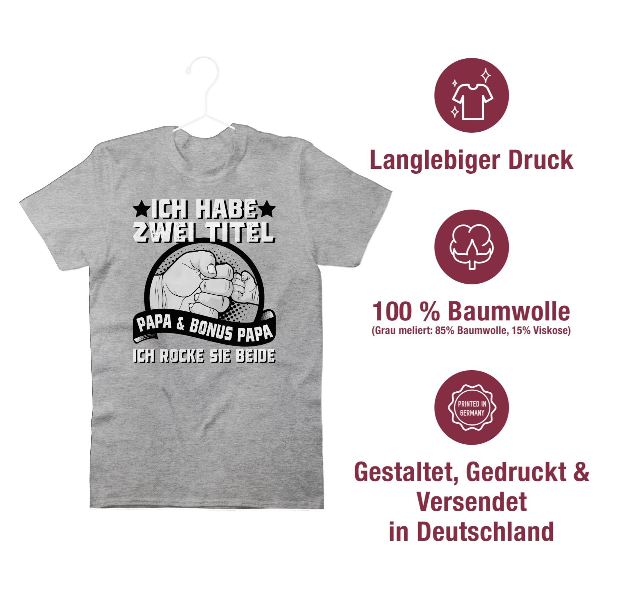 Shirtracer T-Shirt Ich habe zwei Titel - Papa und Bonus Papa I Stiefvater Vatertag Geschenk für Papa