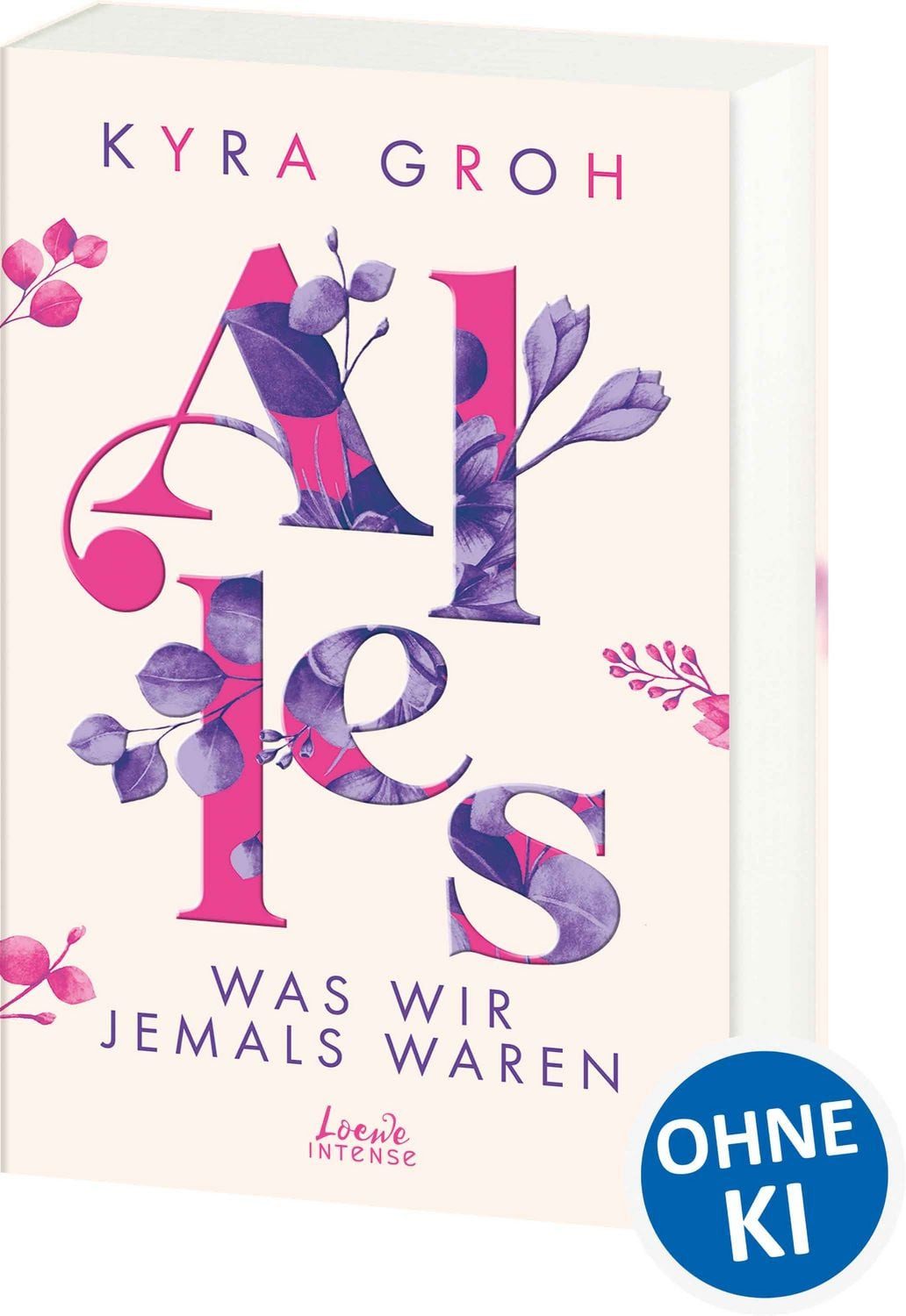 Alles, was wir jemals waren (Alles-Trilogie, Band 3) / Kyra Groh