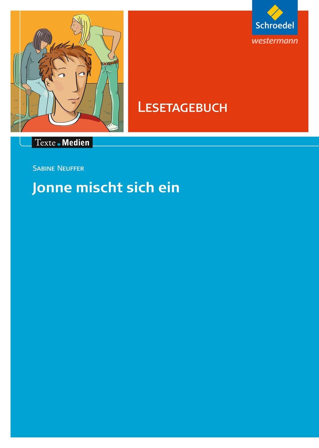 Schulbuch Texte.Medien Sabine Neuffer: Jonne mischt sich ein Lesetagebuch Sabine Neuffer