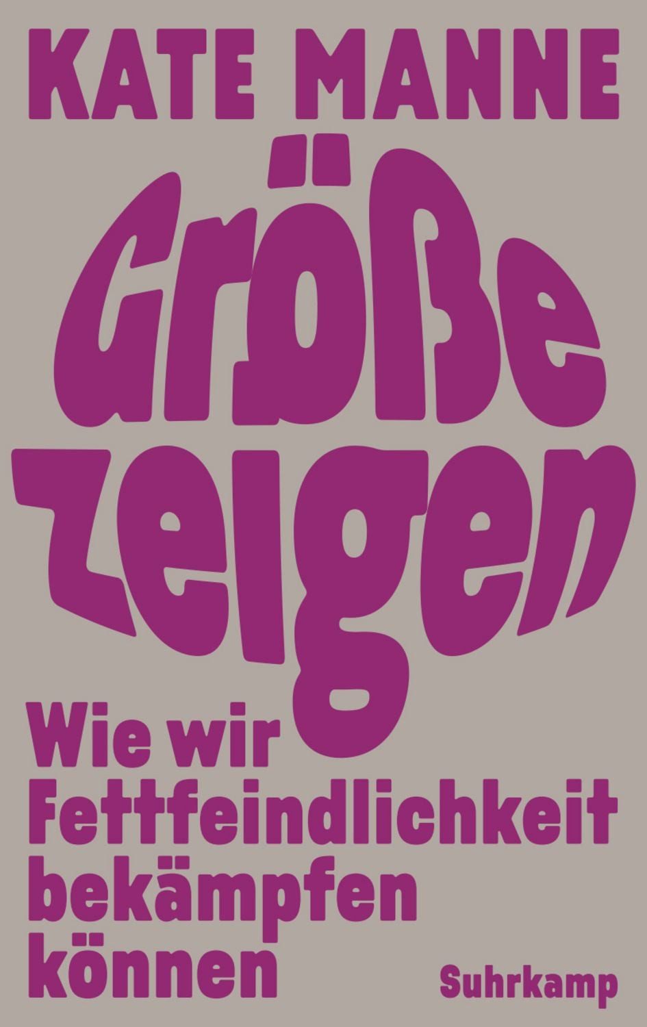 Größe zeigen / Kate Manne