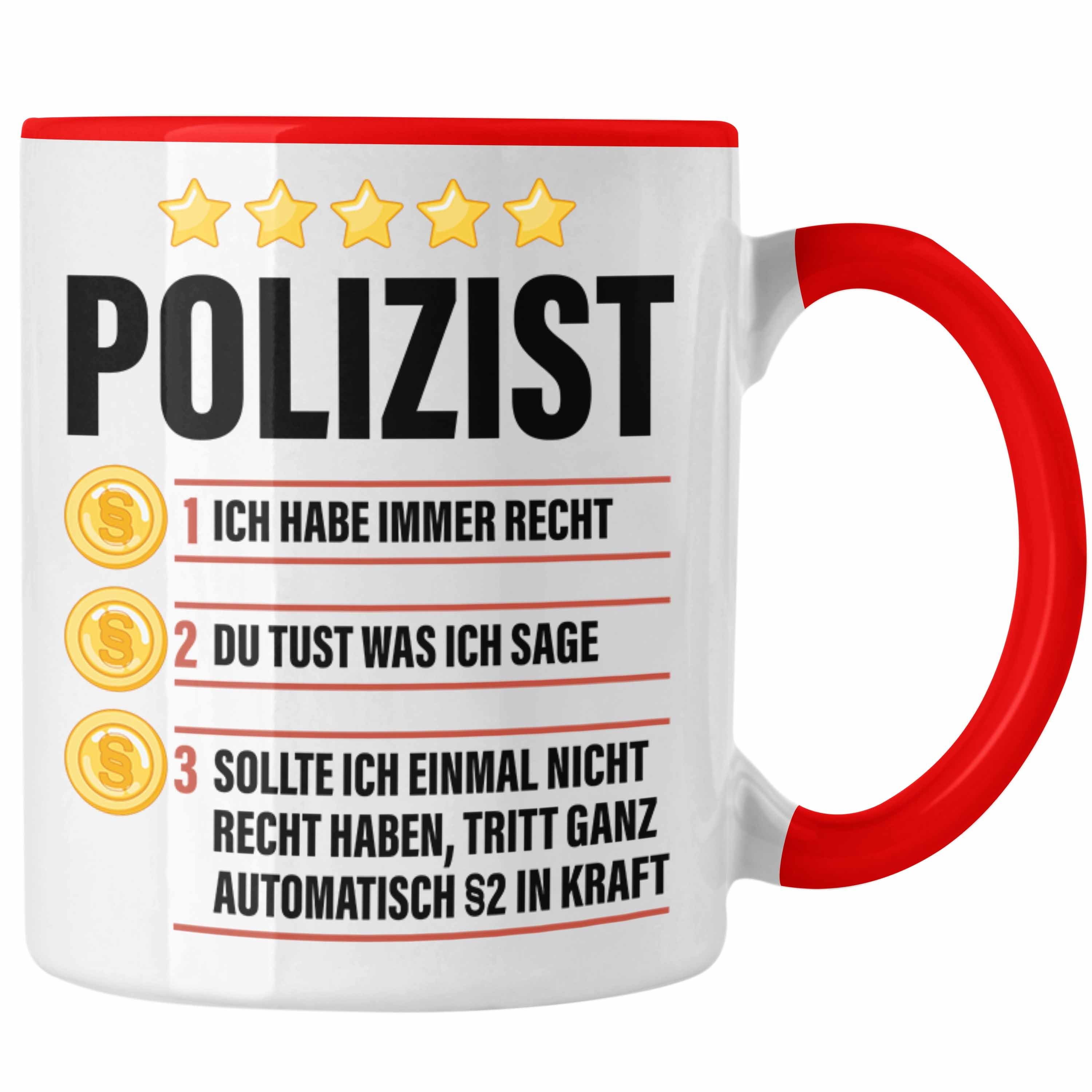 Trendation Tasse Trendation - Polizist Geschenk Tasse mit Spruch Geschenke Polizei Männer Lustig Rot