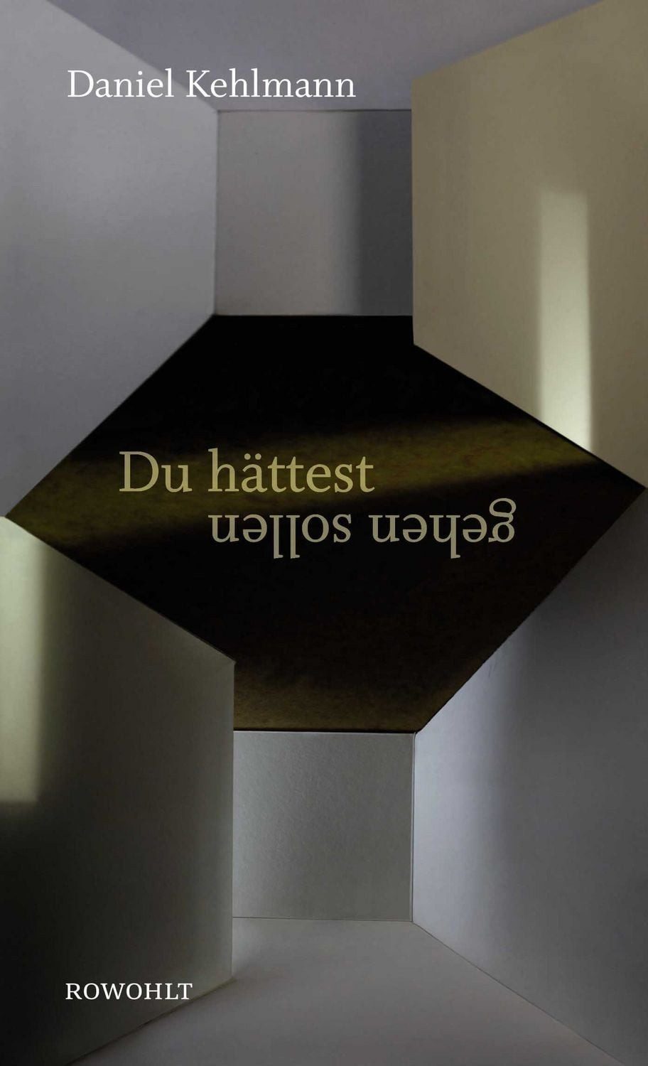 Du hättest gehen sollen / Daniel Kehlmann