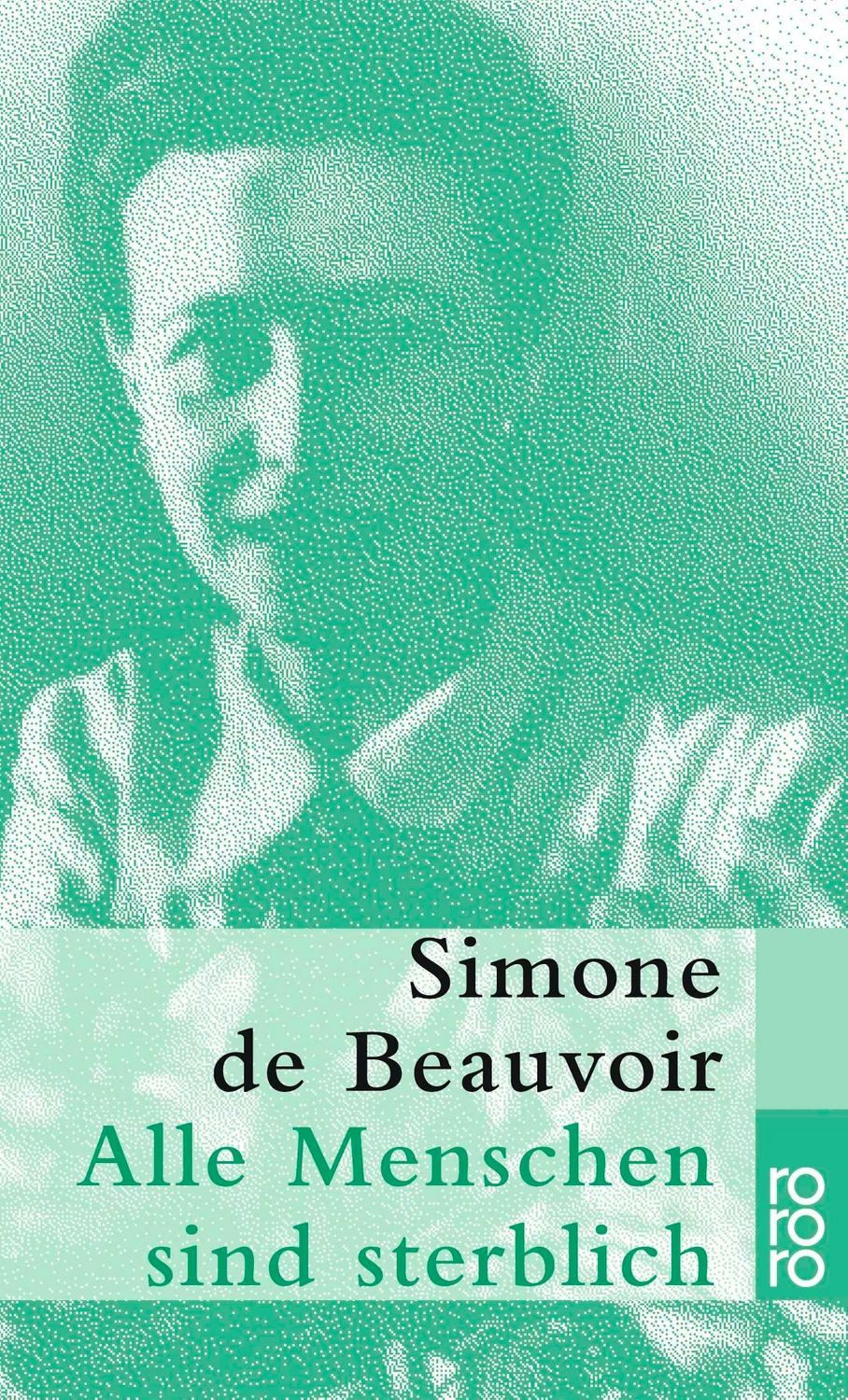 Alle Menschen sind sterblich / Simone de Beauvoir