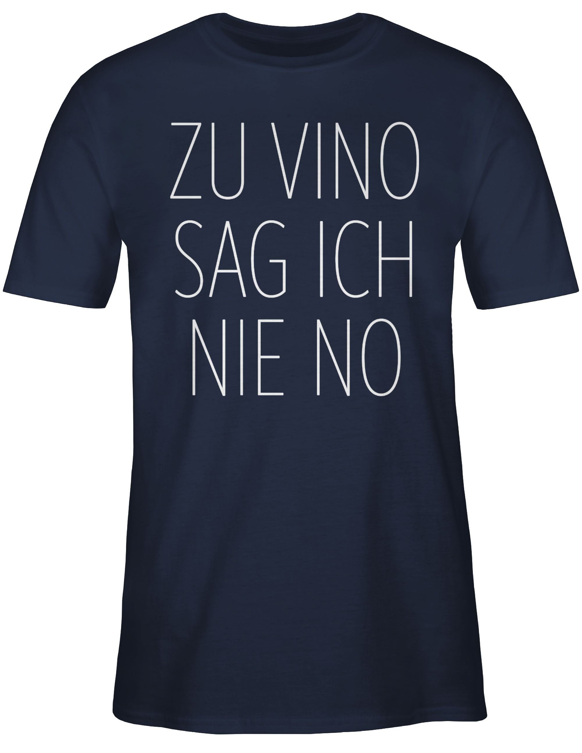 T-Shirt weiß 03 Sprüche Statement Blau nie Navy ich Zu No sag Shirtracer mit Vino Spruch