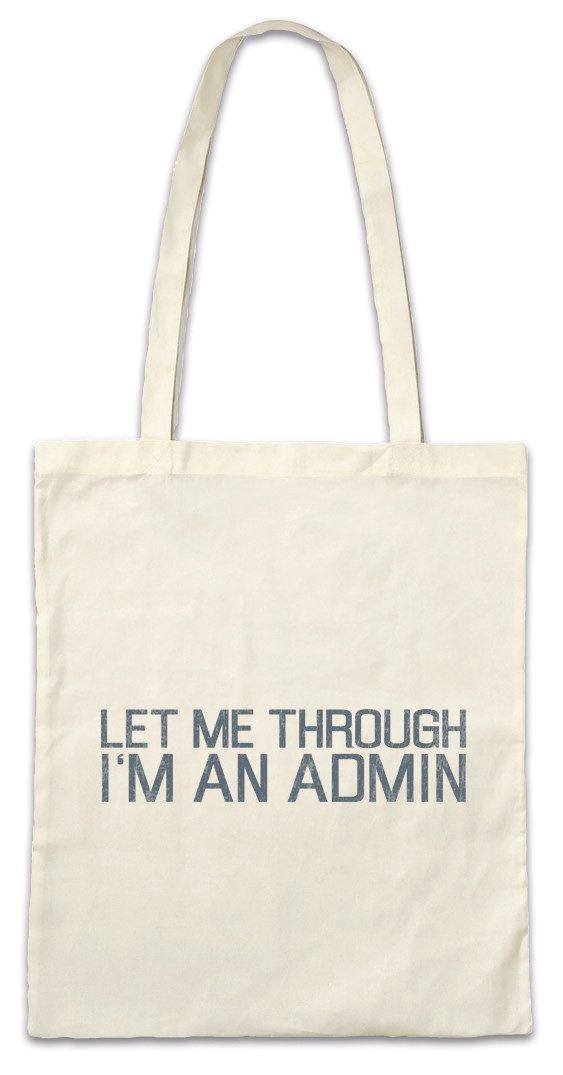 Beuteltasche Let Me Through I'm An Admin Stofftasche Informatiker Programmierer