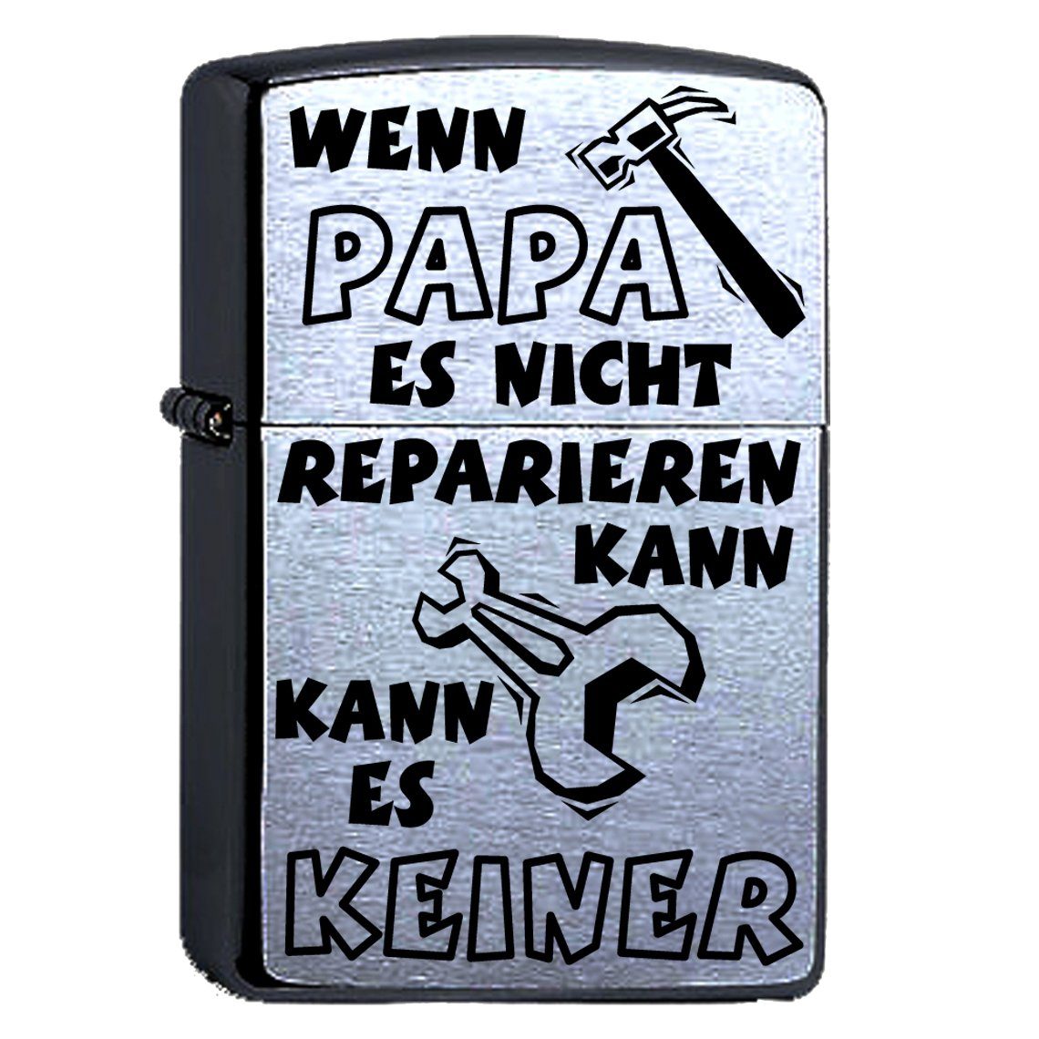 Feuerzeuge Zippo Feuerzeug "Wenn Papa es nicht reparieren kann, kann es keiner"