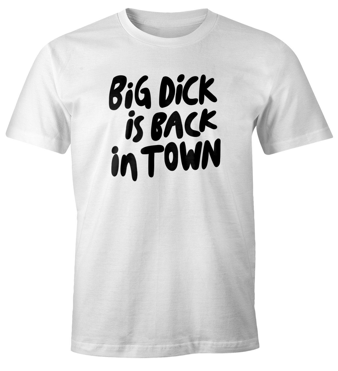 MoonWorks Print-Shirt Herren T-Shirt mit Spruch lustig Big Dick is back in Town Ironie Fun-Shirt Moonworks® mit Print weiß